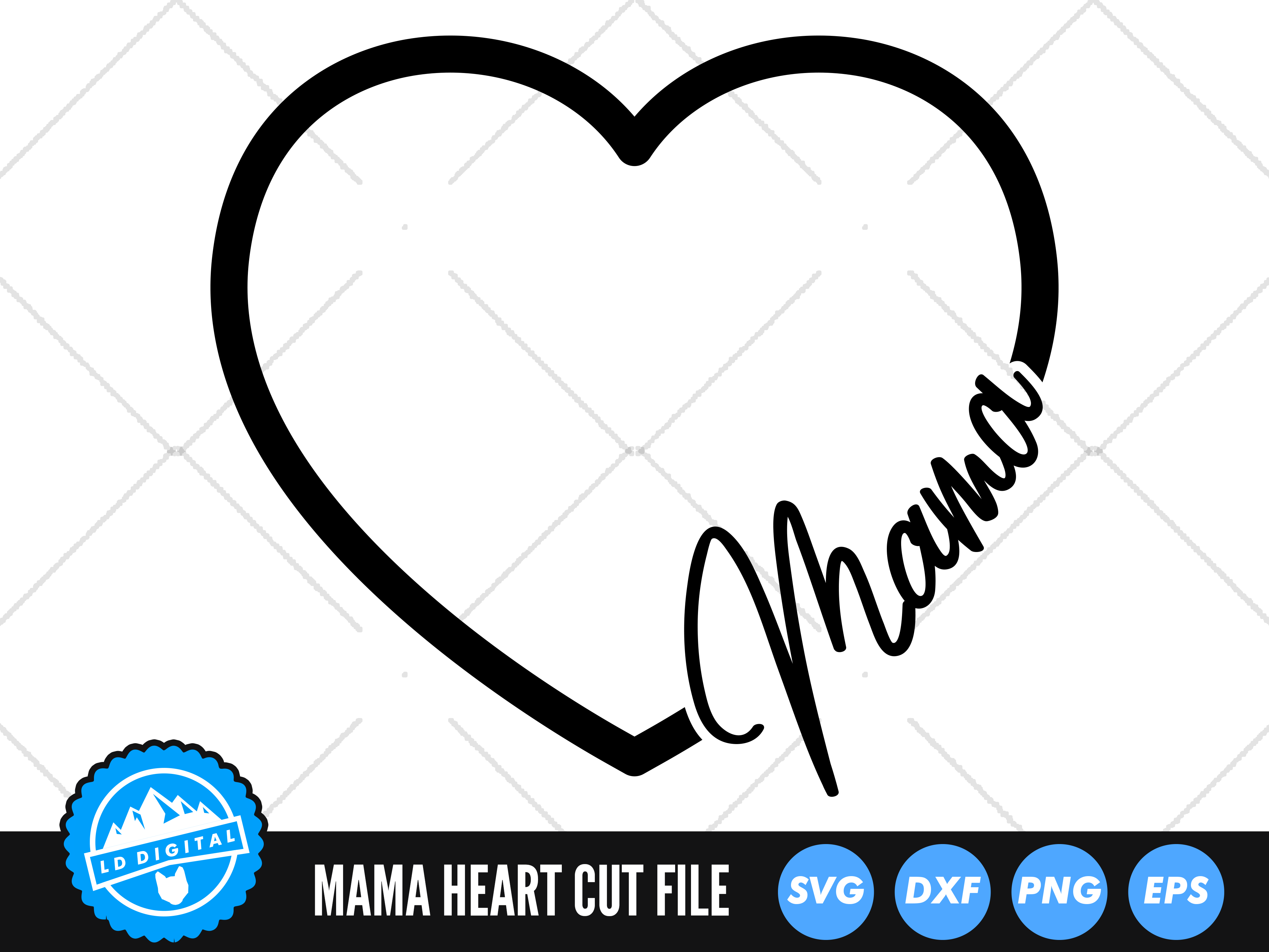 Mama Heart SVG | Mothers Day Love Heart Cut File | Family SVG By LD ...