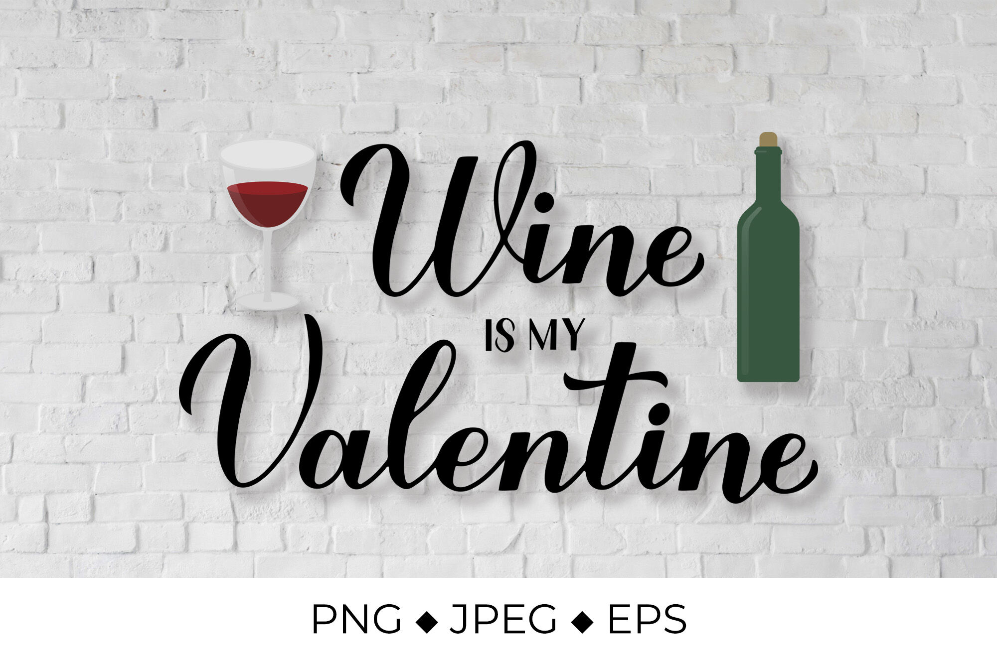 Wine is my Valentine lettering. Funny Valentines pun quote By LaBelezoka |  TheHungryJPEG