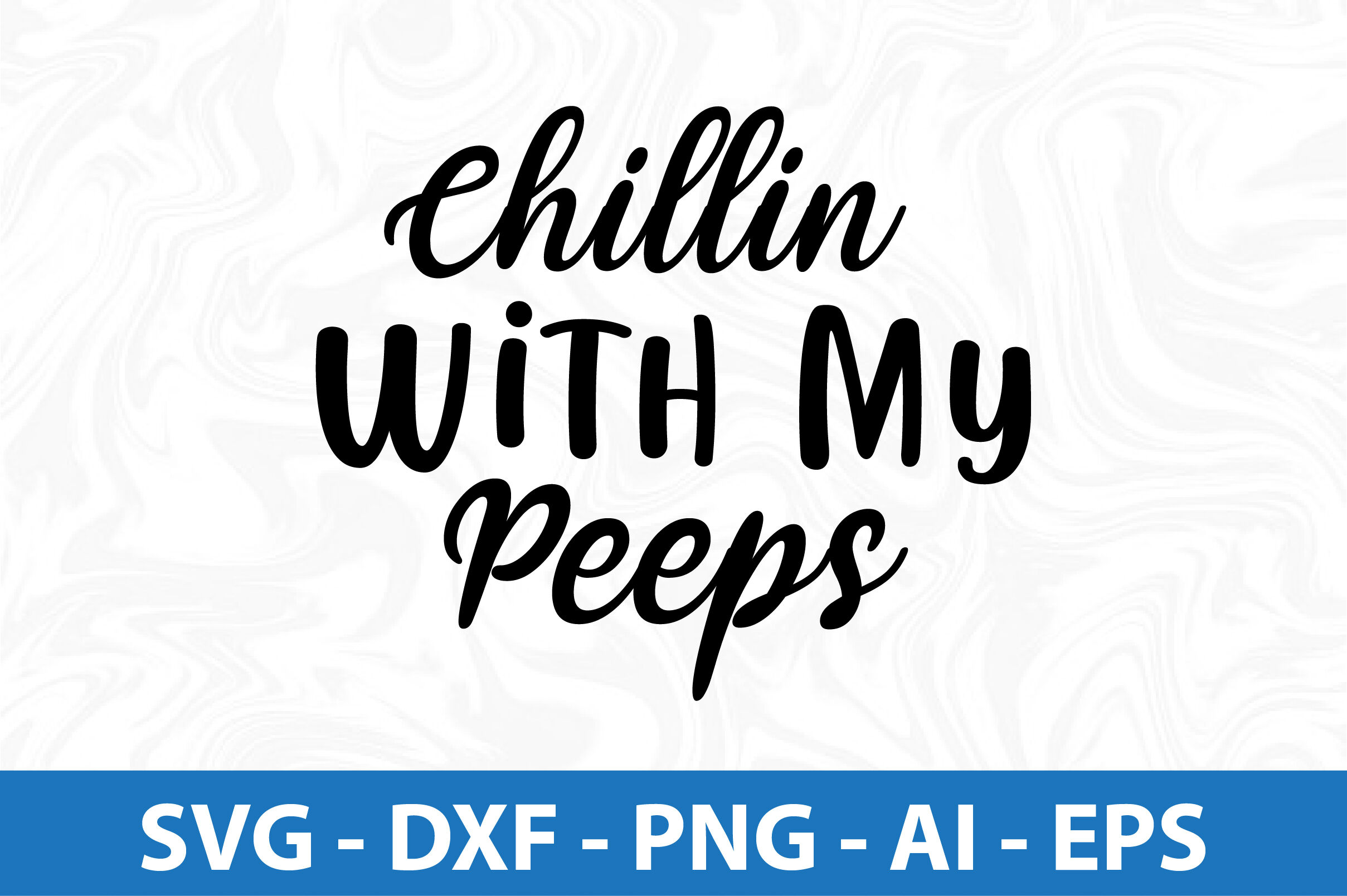 Chillin With My Peeps svg cut file By orpitaroy | TheHungryJPEG