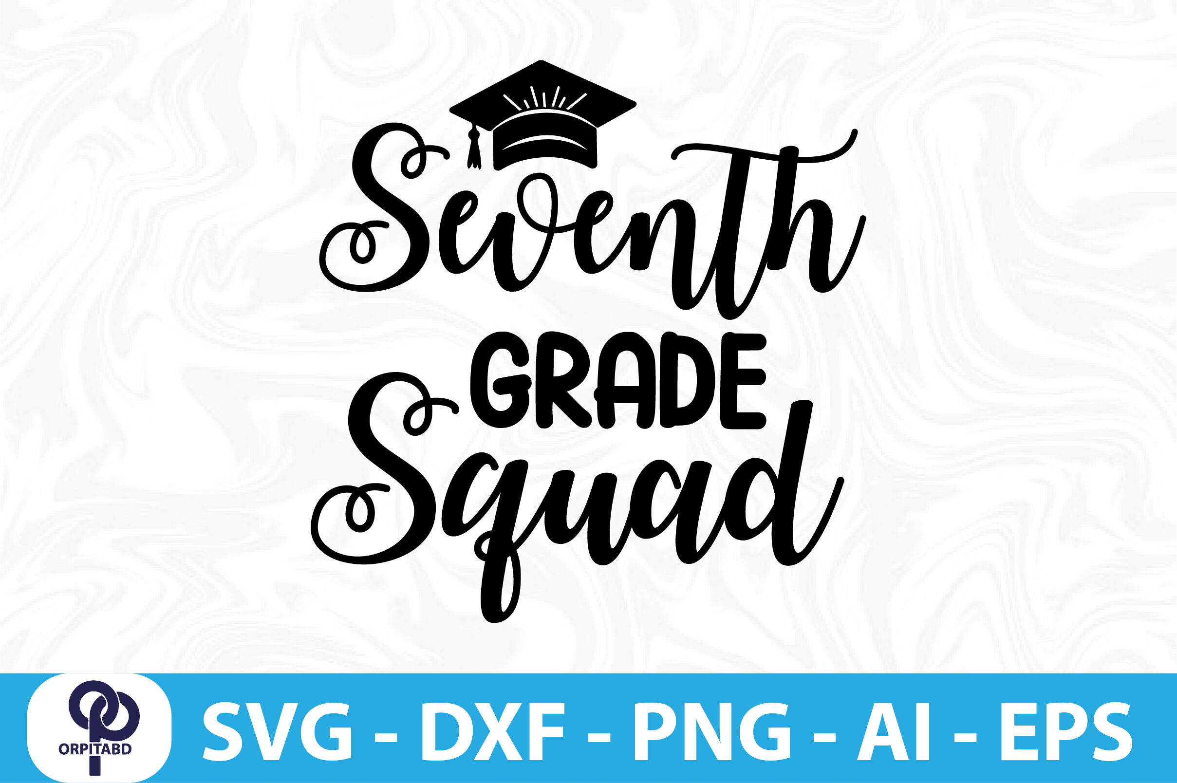 Seventh Grade Squad svg cut file By orpitaroy | TheHungryJPEG