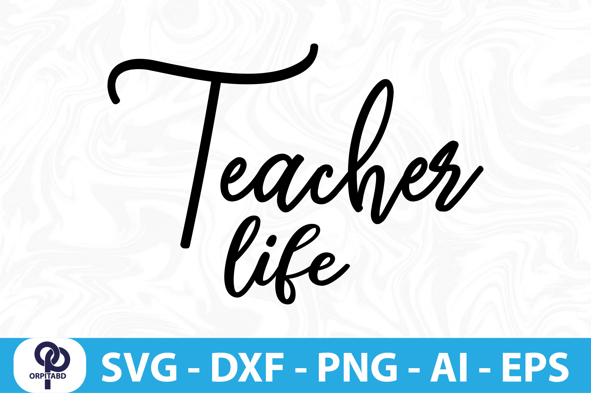 teacher life svg cut file By orpitaroy | TheHungryJPEG