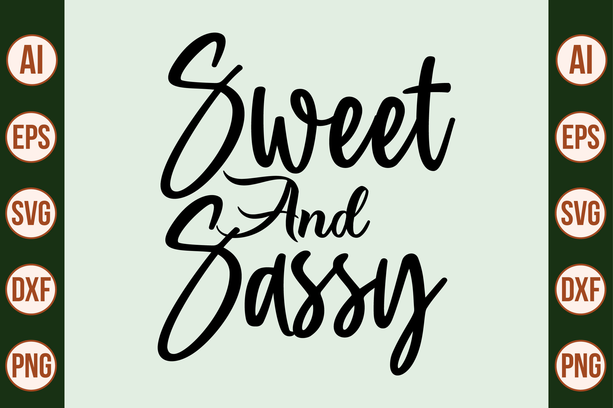 Sweet And Sassy Svg Cut File By Orpitaroy Thehungryjpeg 