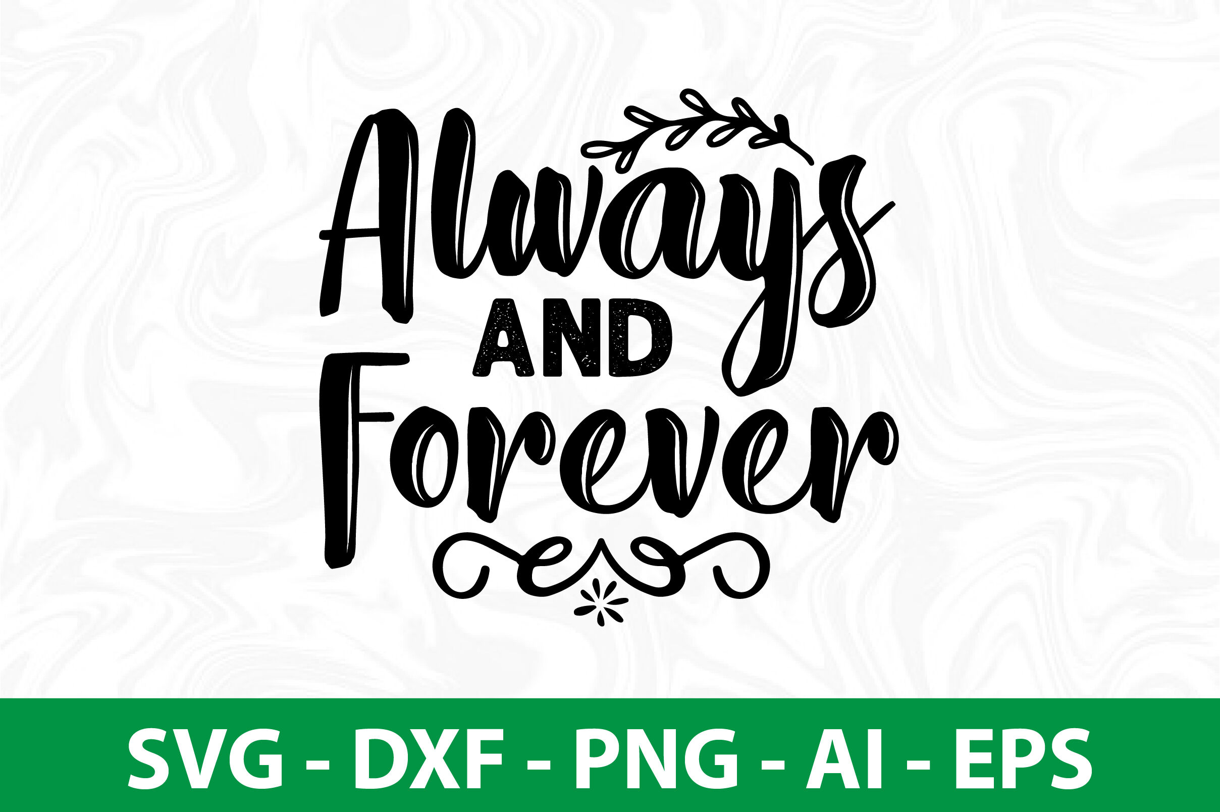 Always and Forever svg By orpitabd