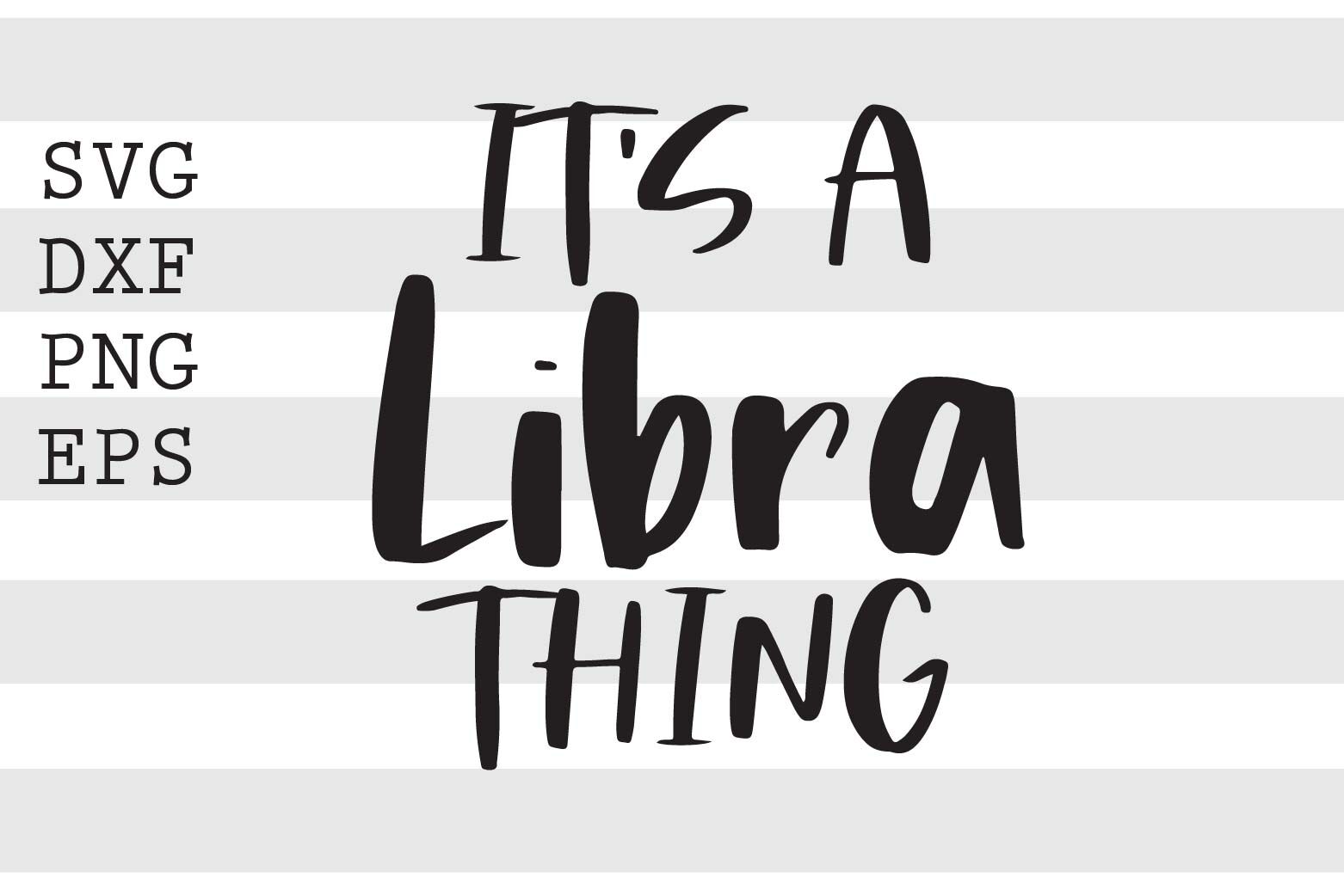 Its a libra thing SVG By spoonyprint TheHungryJPEG