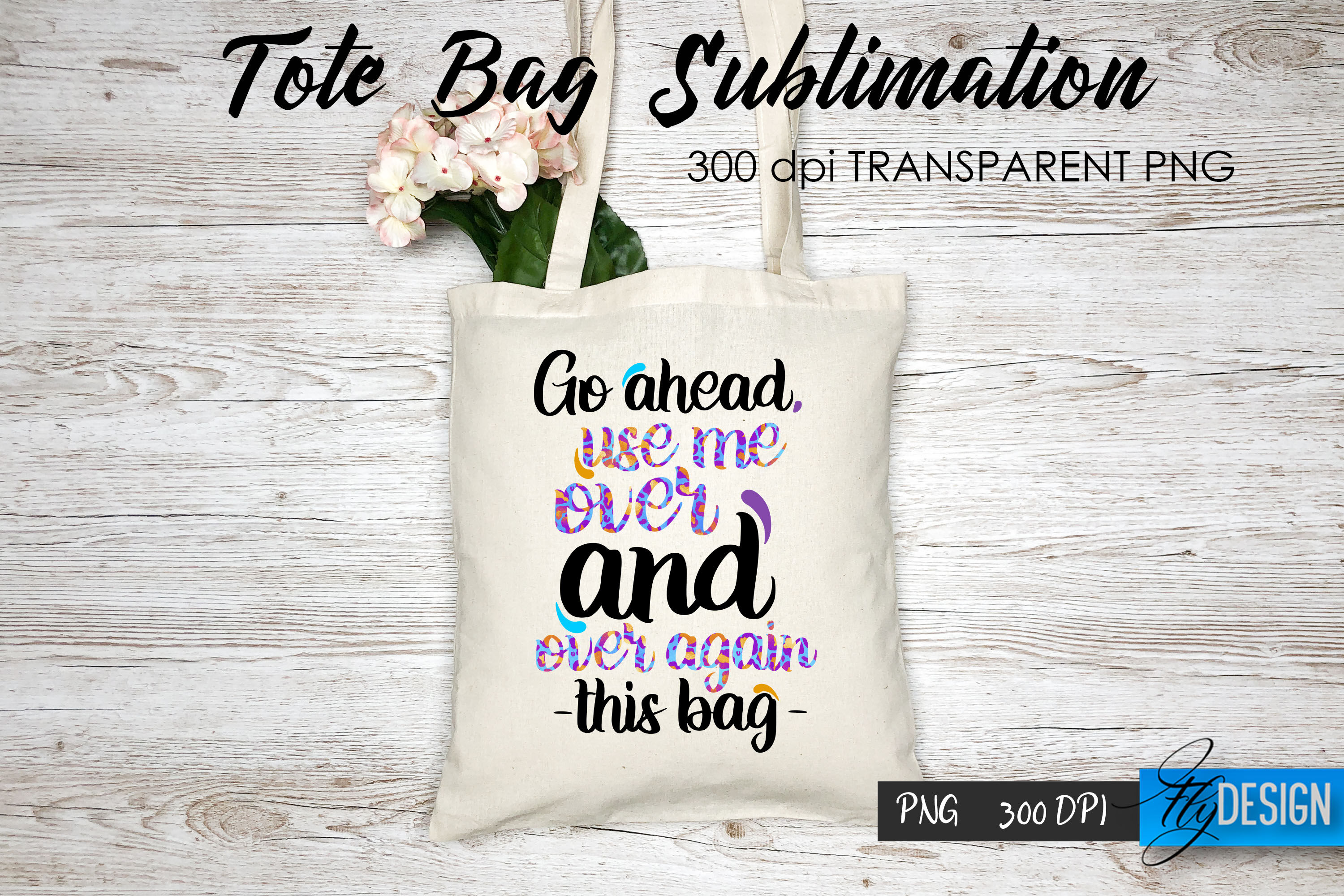 Go Ahead Use Me. Over & Over Again. this Bag Tote Bag 