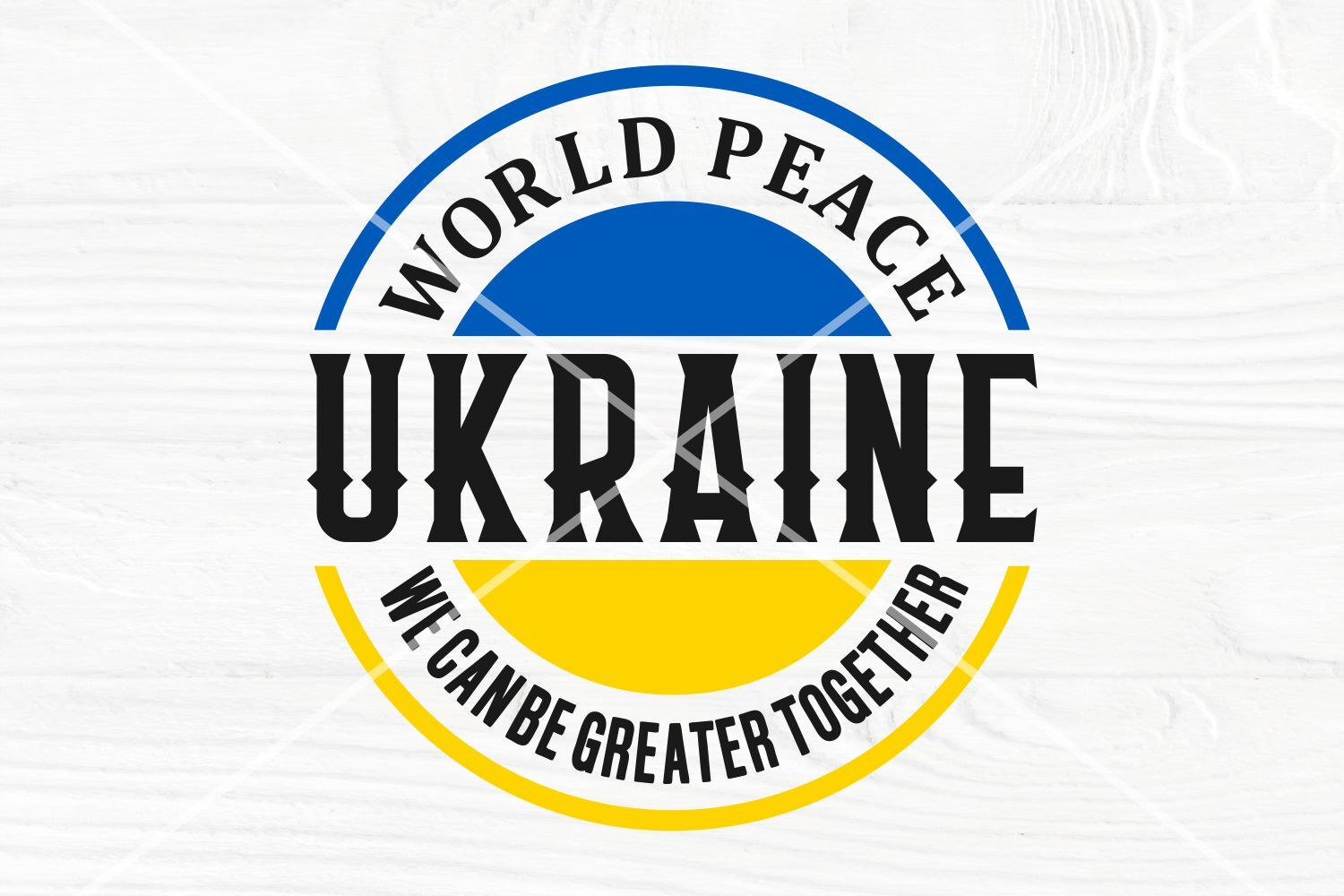 World Peace Ukraine SVG | We Can Be Greater Together | Stand With Ukra ...