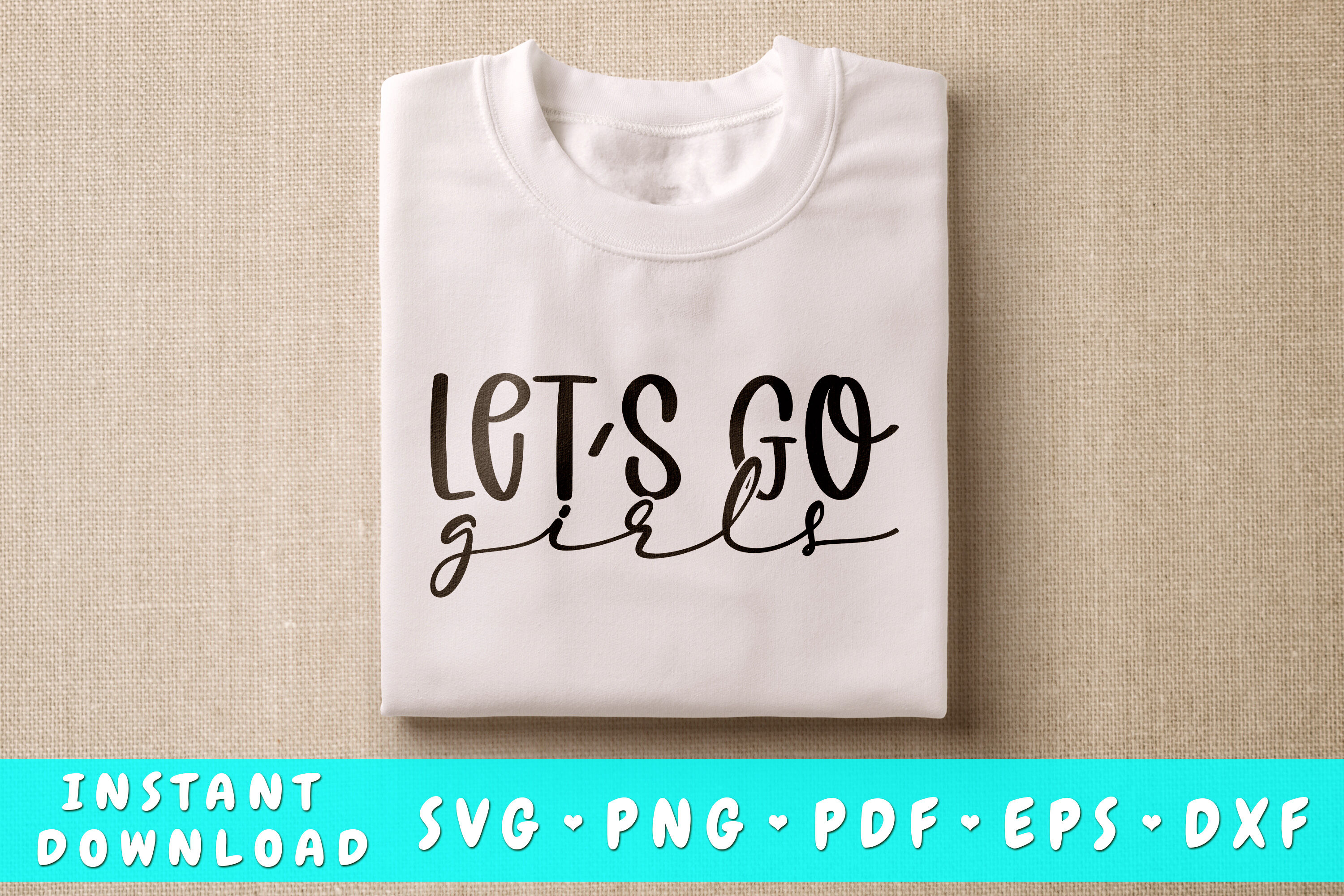Let's Go Girls Svg Graphic by TRUTHkeep · Creative Fabrica