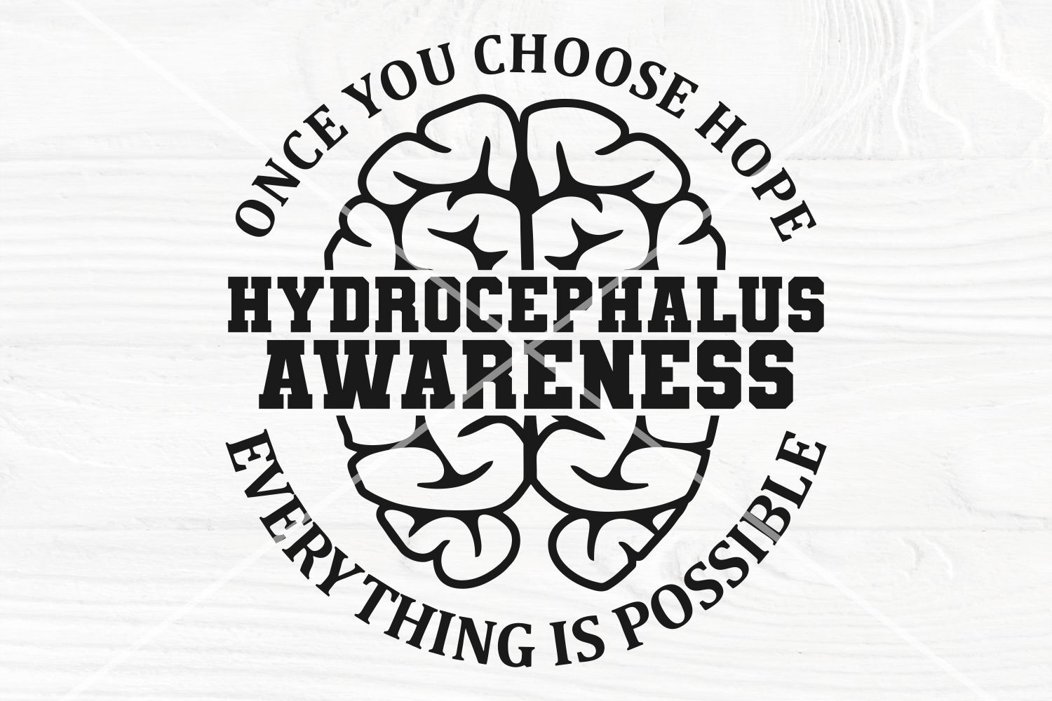 Once you choose hope, everything is possible SVG | Hydrocephalus svg By ...