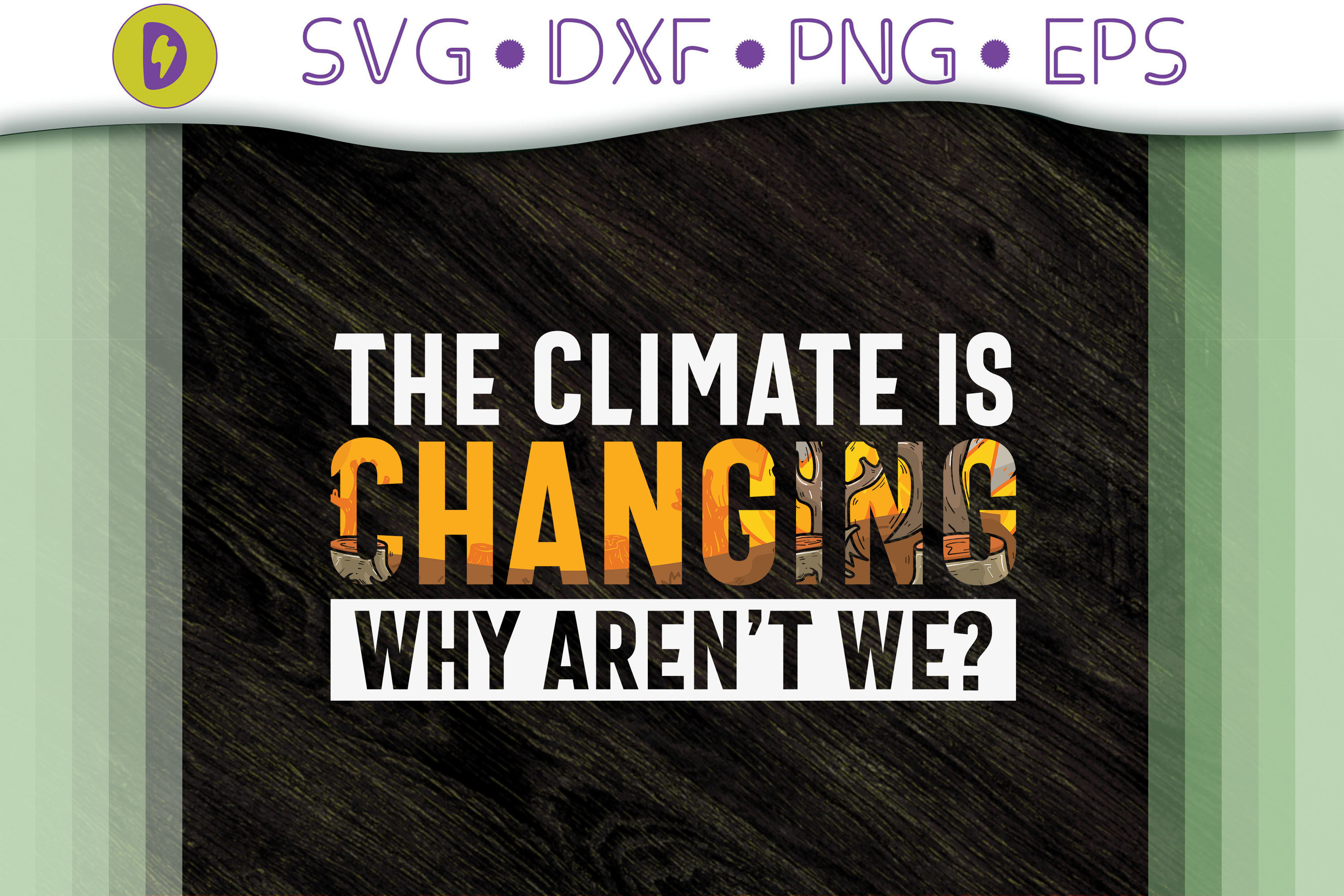 Climate Is Changing Why Aren't We? By Novalia | TheHungryJPEG