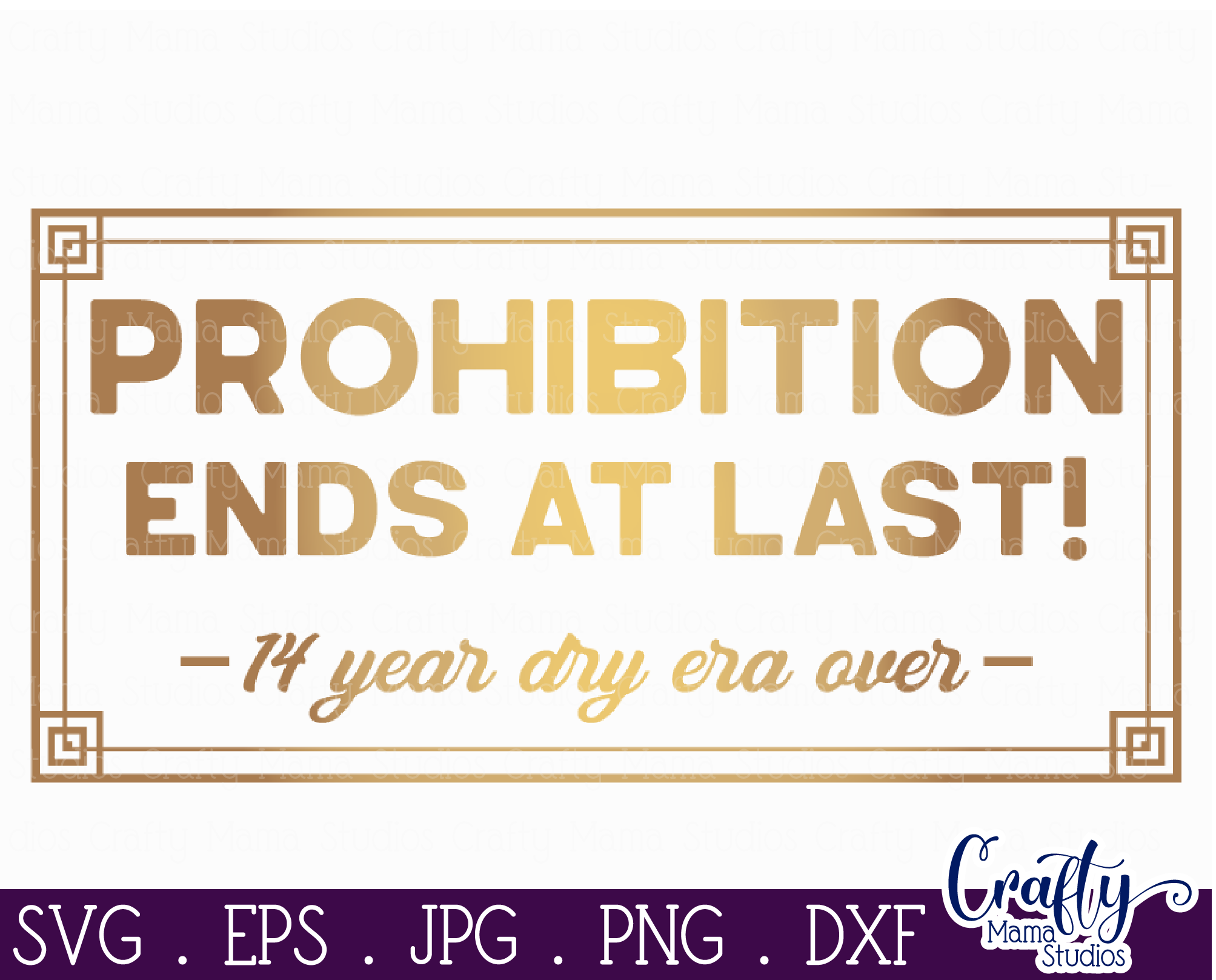 Vintage Beer Svg, Art Deco Prohibition Ends Here Cut File By Crafty Mama  Studios