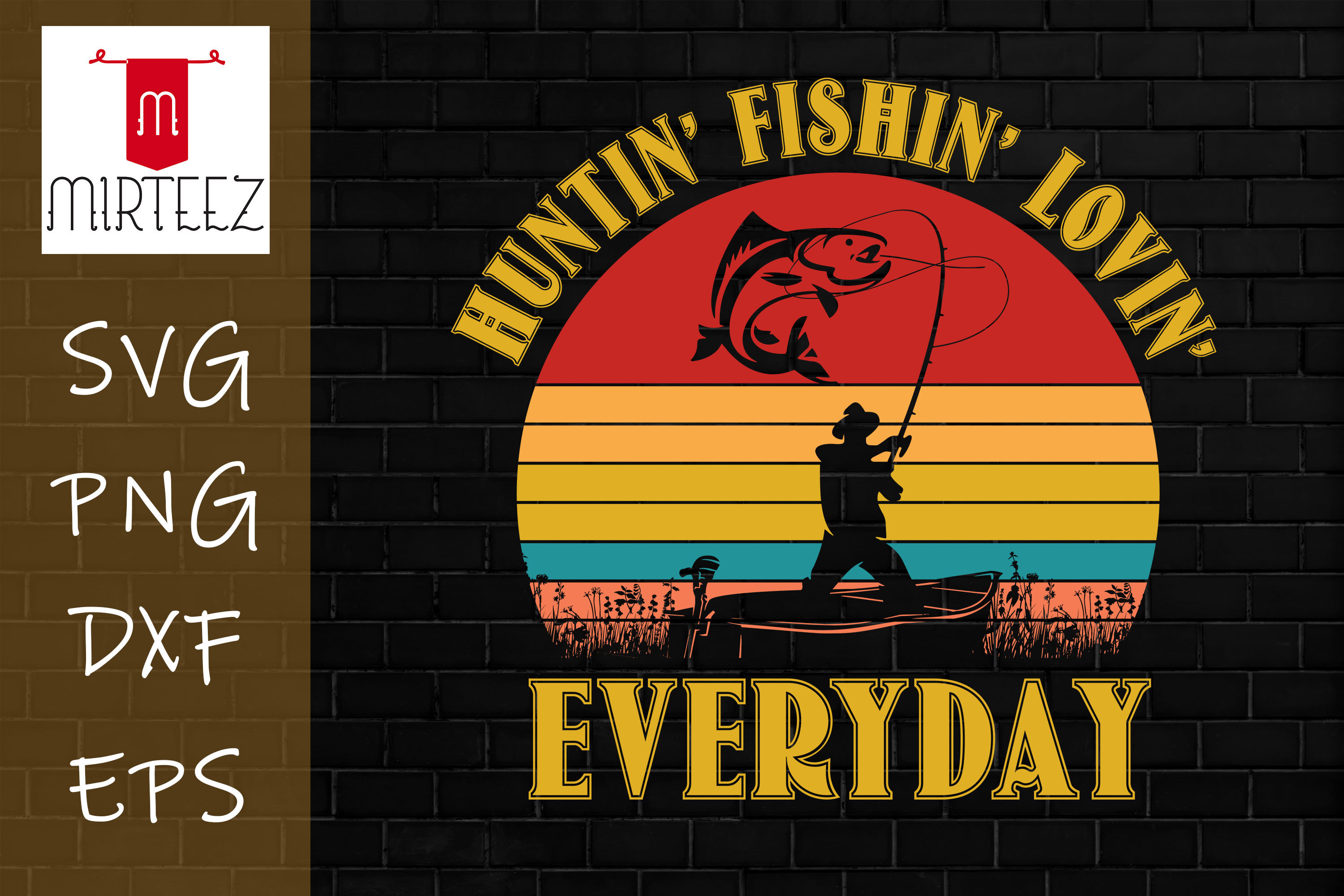 Hunting Fishing Loving Every Day Graphic By Zemira