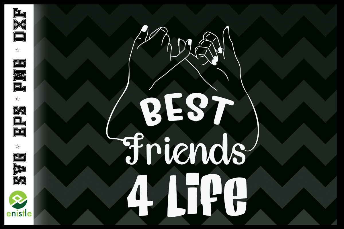 Best Friends 4 Life Friendship Saying By Pecgine | TheHungryJPEG