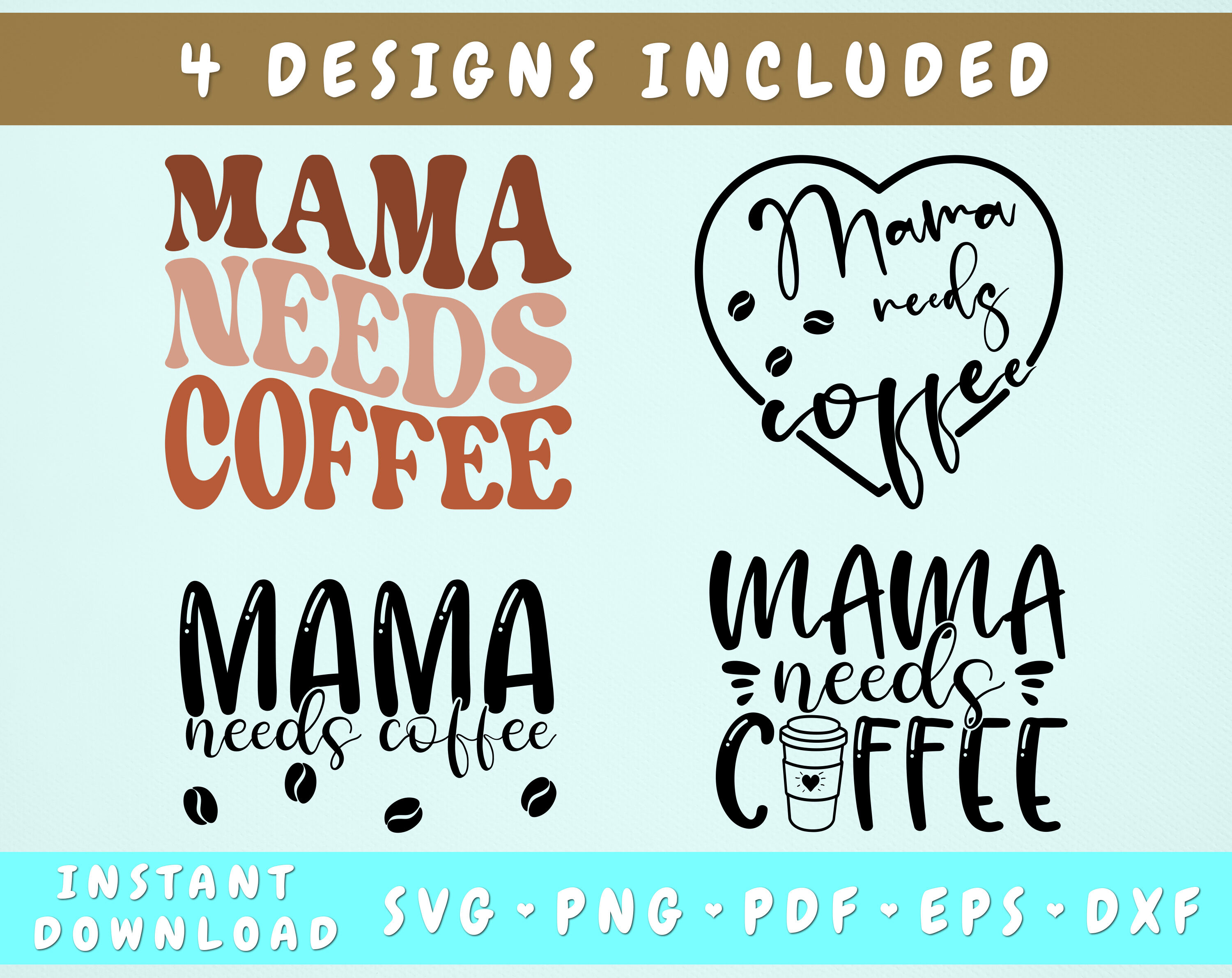 Mama Needs Coffee SVG By LemonStudioCreations