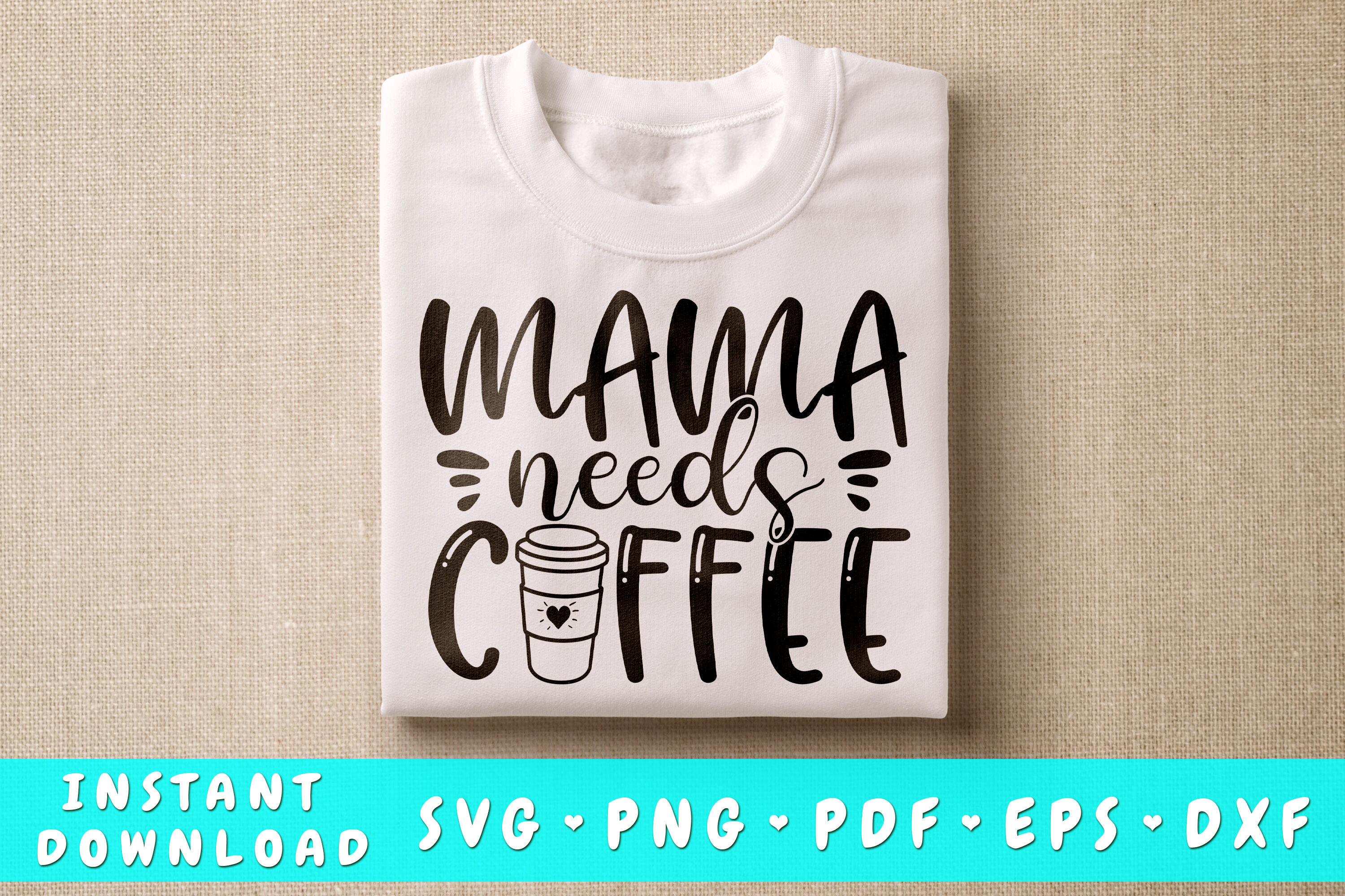 Mama Needs Coffee Svg By Lemonstudiocreations Thehungryjpeg