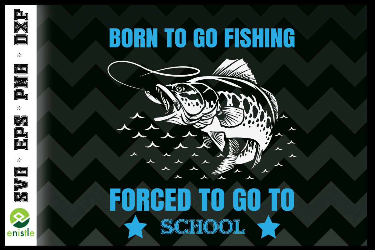Kids Born To Go Fishing Funny Fishing By Pecgine