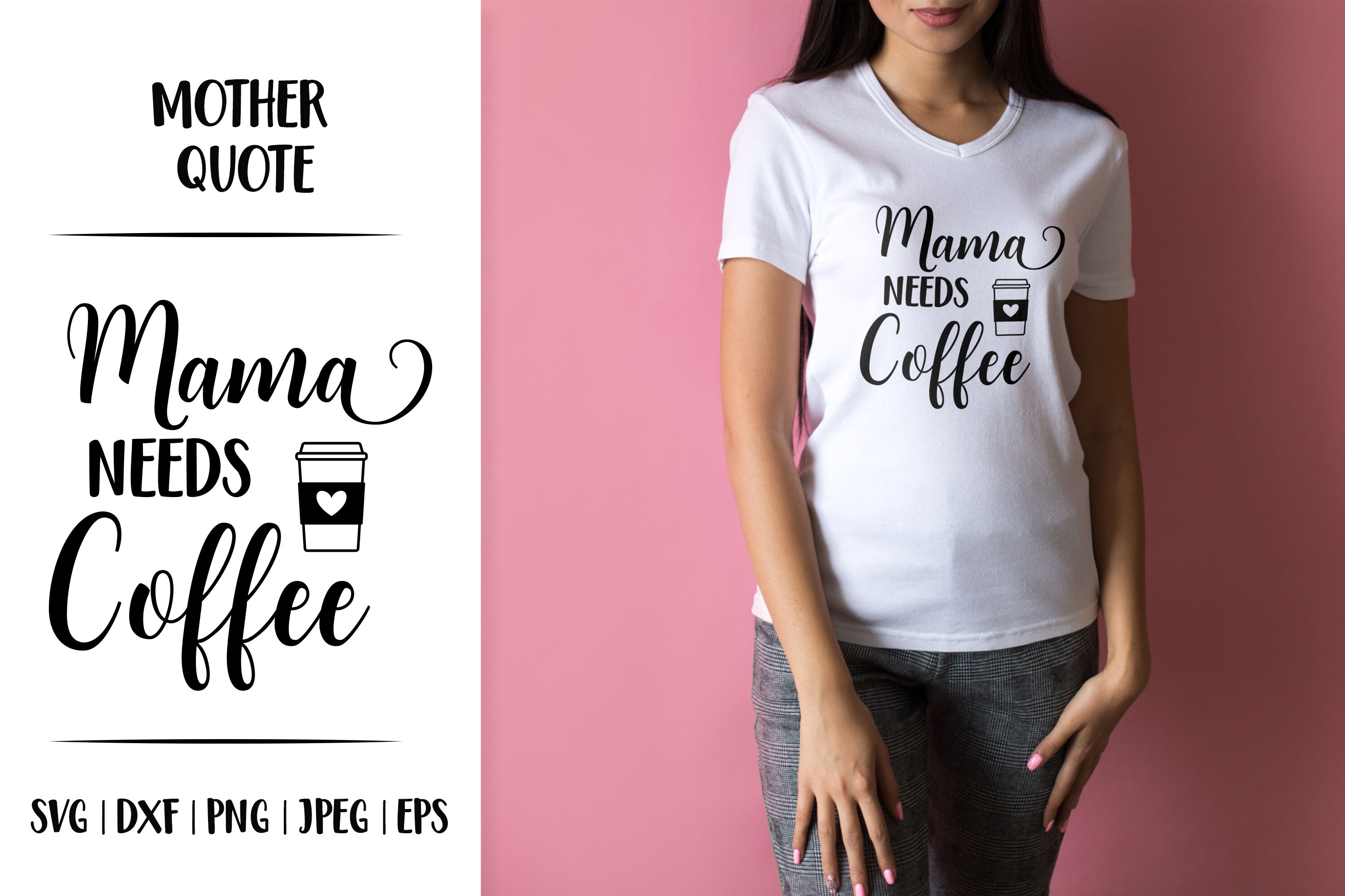 Mama Needs Coffee T-shirt Mother's Day SVG