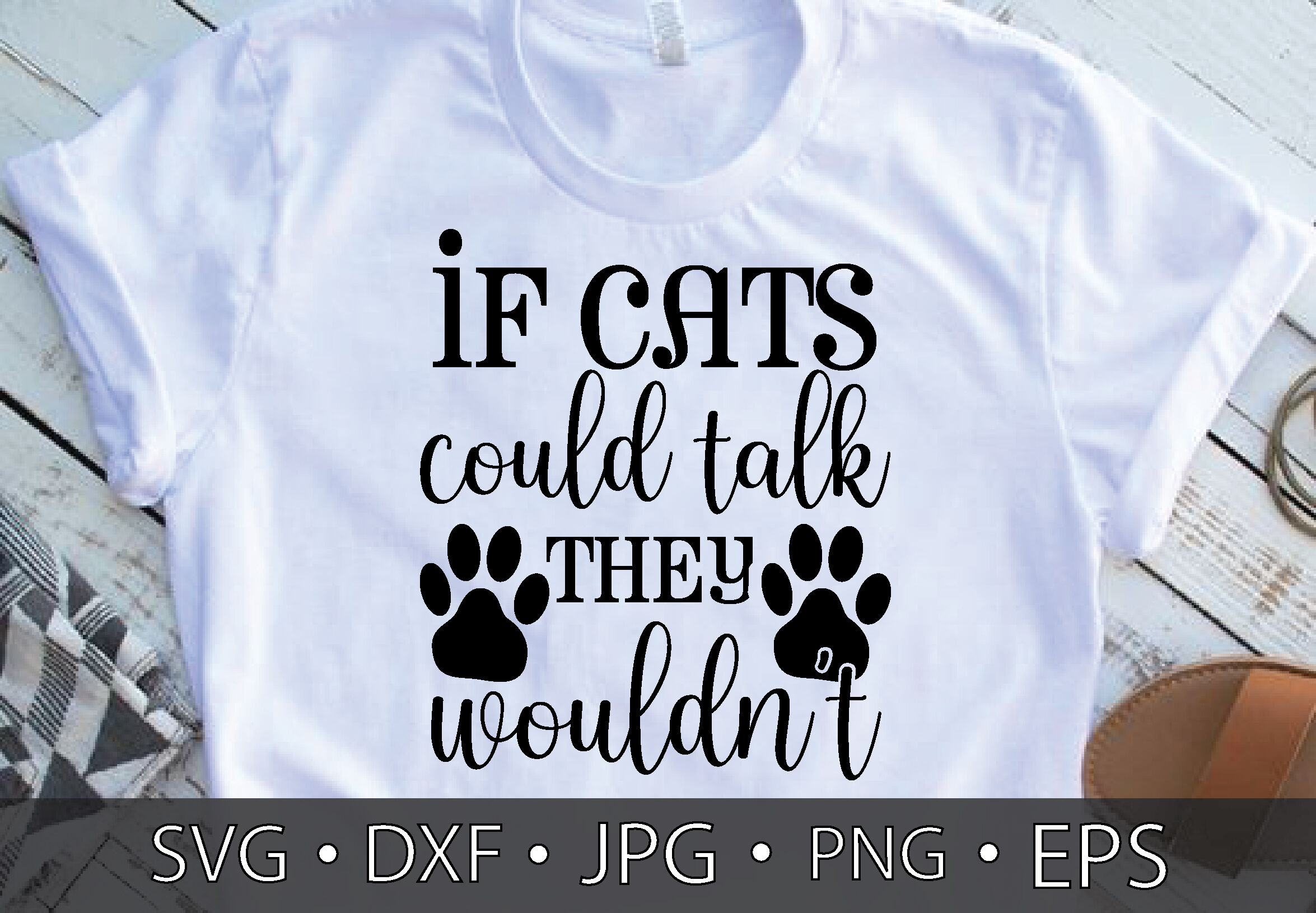if cats could talk they wouldnt SVG cut files By creativesvgzone ...