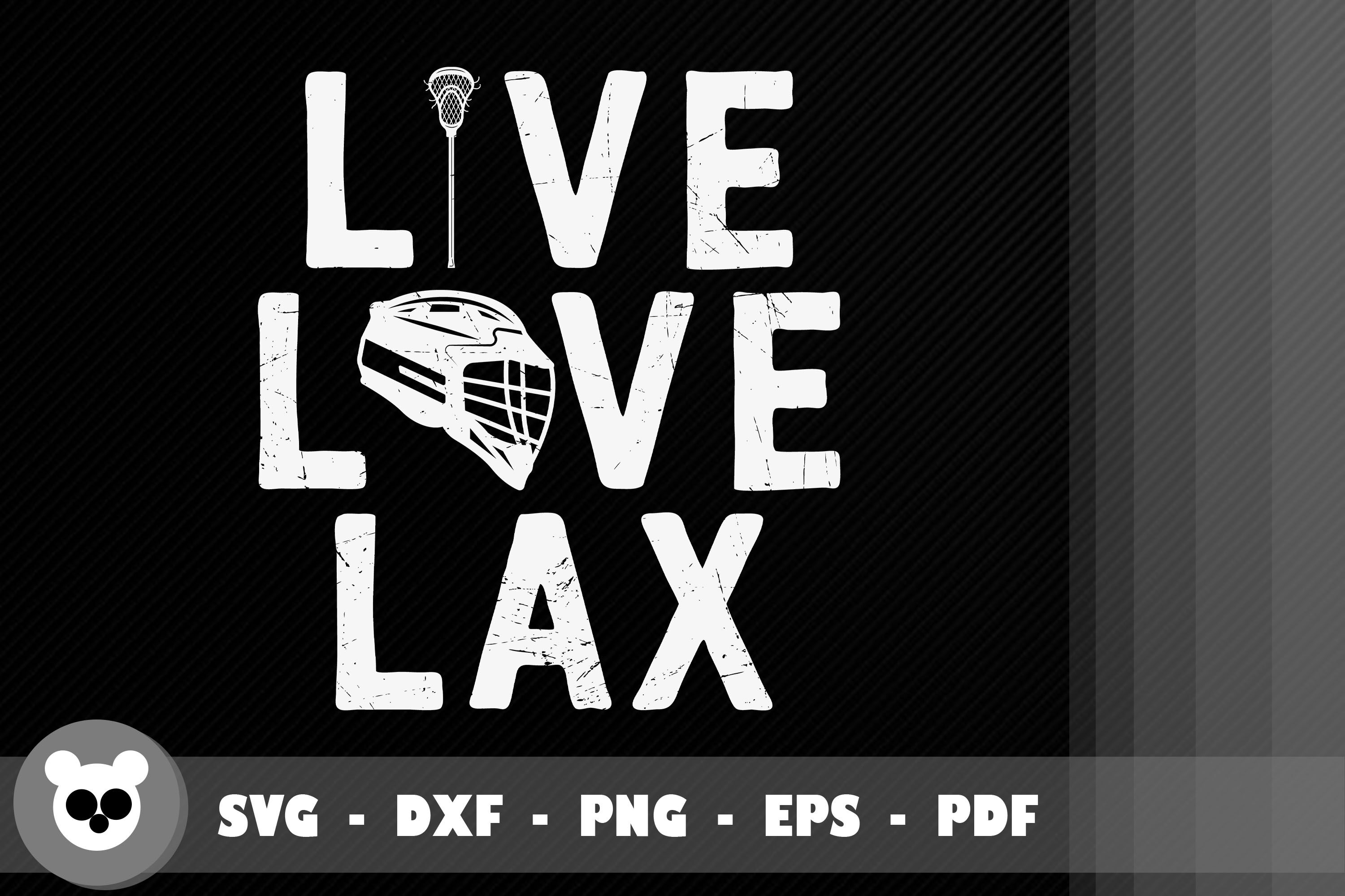 Designs Lacrosse Live Love Lax By JobeAub TheHungryJPEG