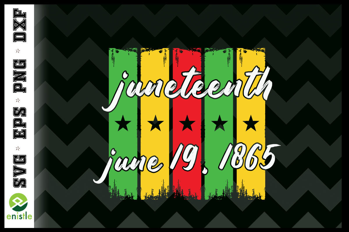 Juneteenth June 19th 1865 By Pecgine | TheHungryJPEG