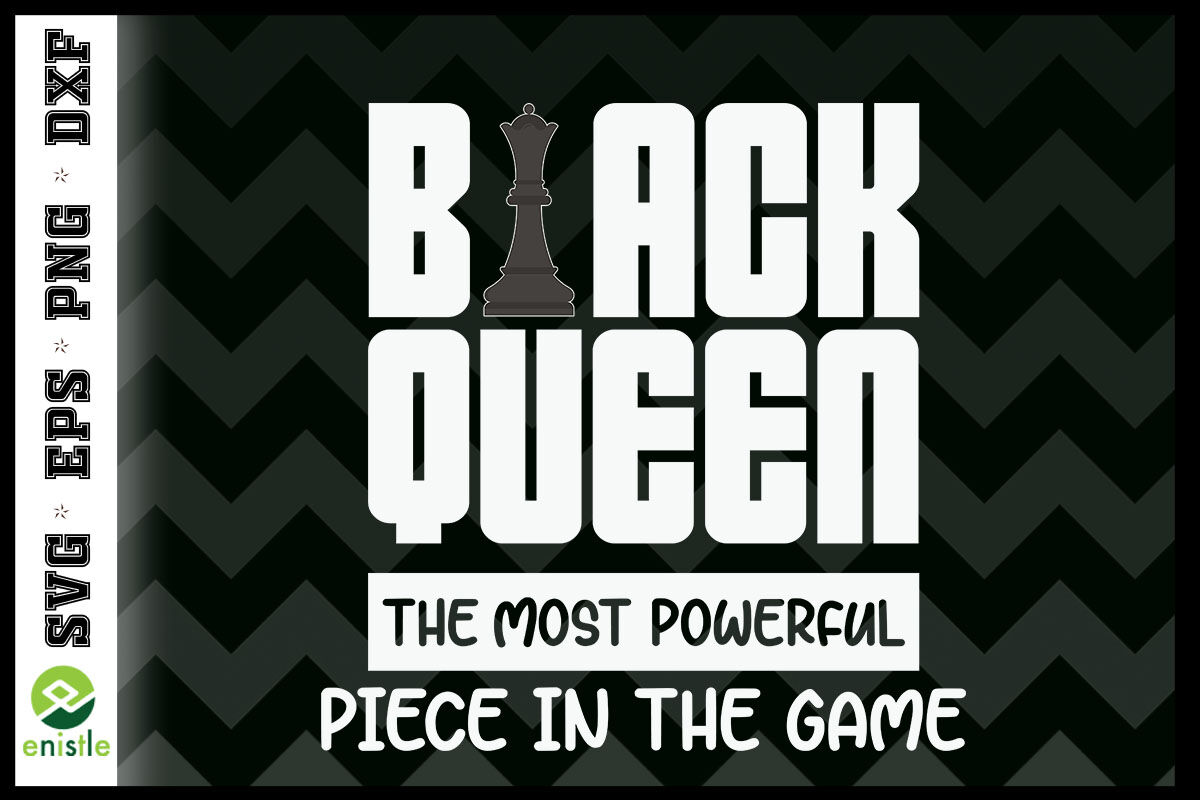 Black Queen the Most Powerful Piece in the Game SVG Chess 