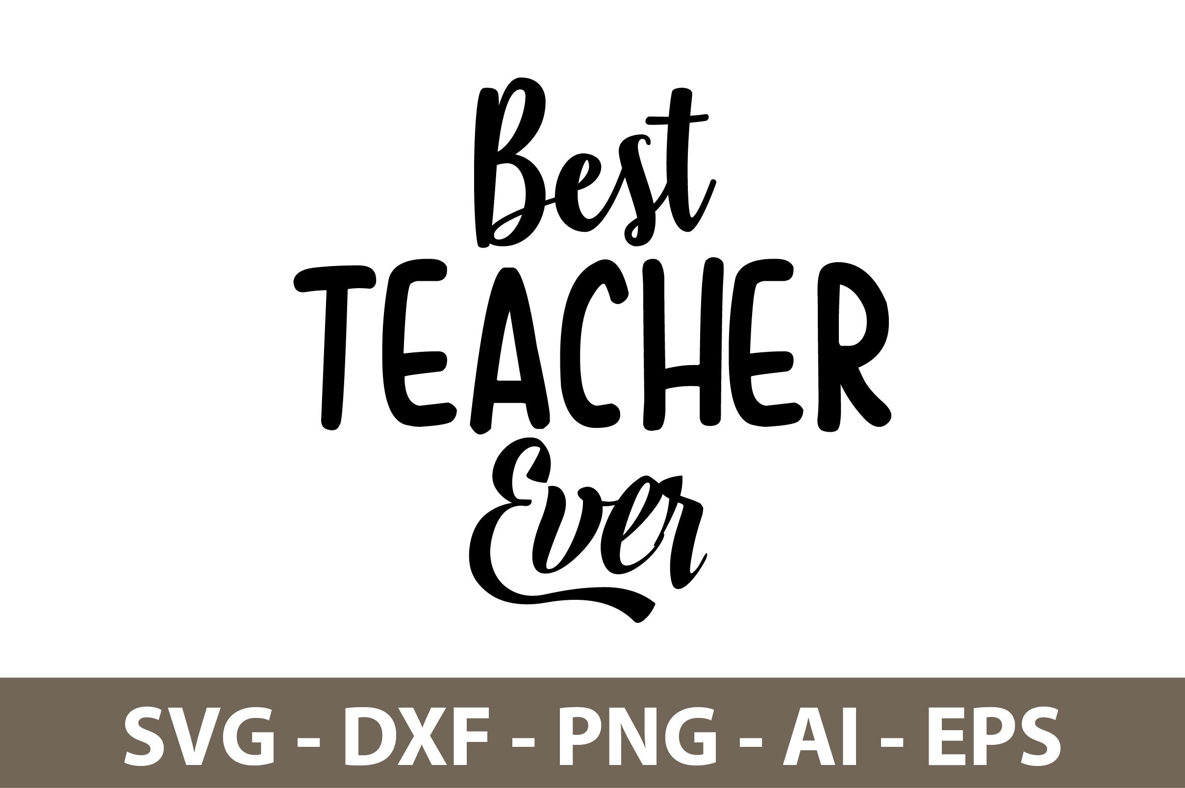Best Teacher Ever svg By orpitaroy | TheHungryJPEG