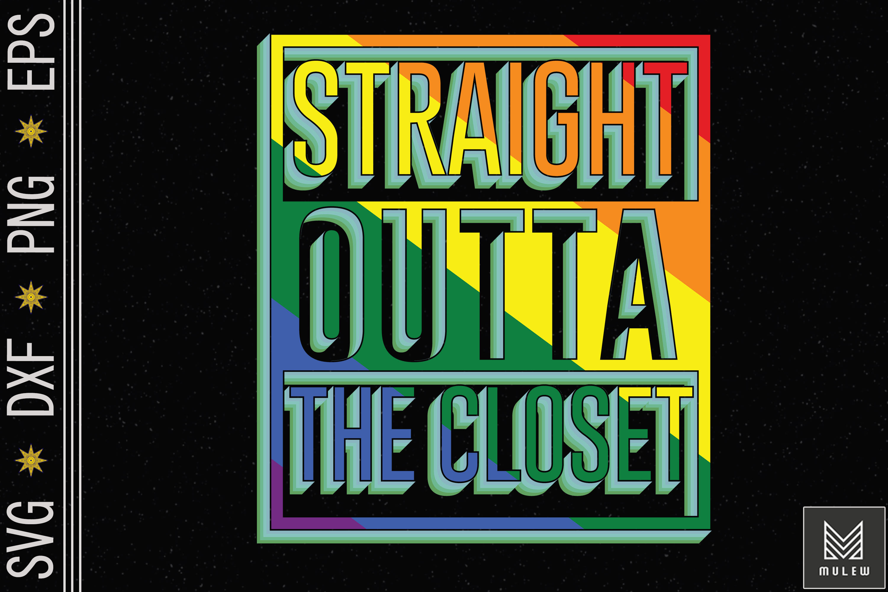 Straight Outta The Closet Lgbt Gay Pride By Mulew Art Thehungryjpeg