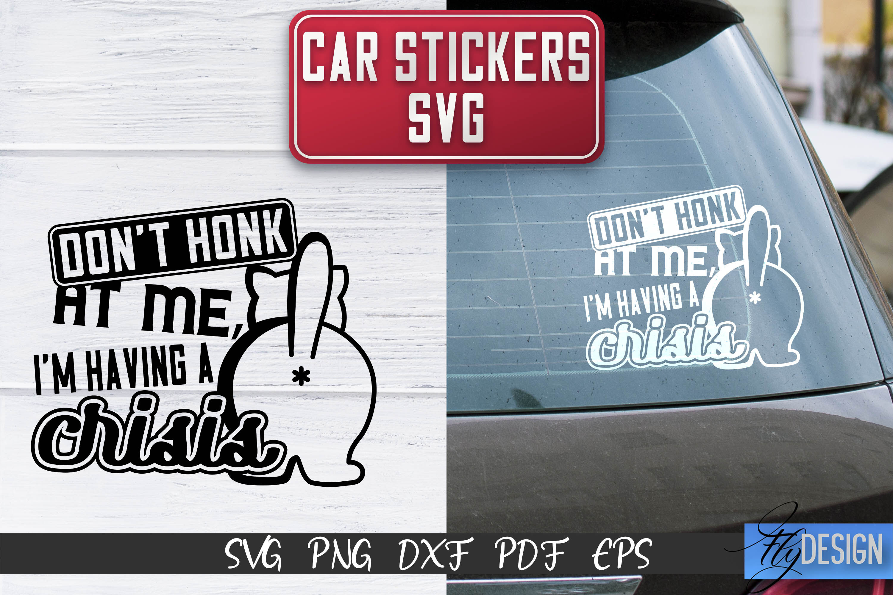 Car Stickers SVG | Car Decals SVG | Funny Quotes SVG By Fly Design |  TheHungryJPEG