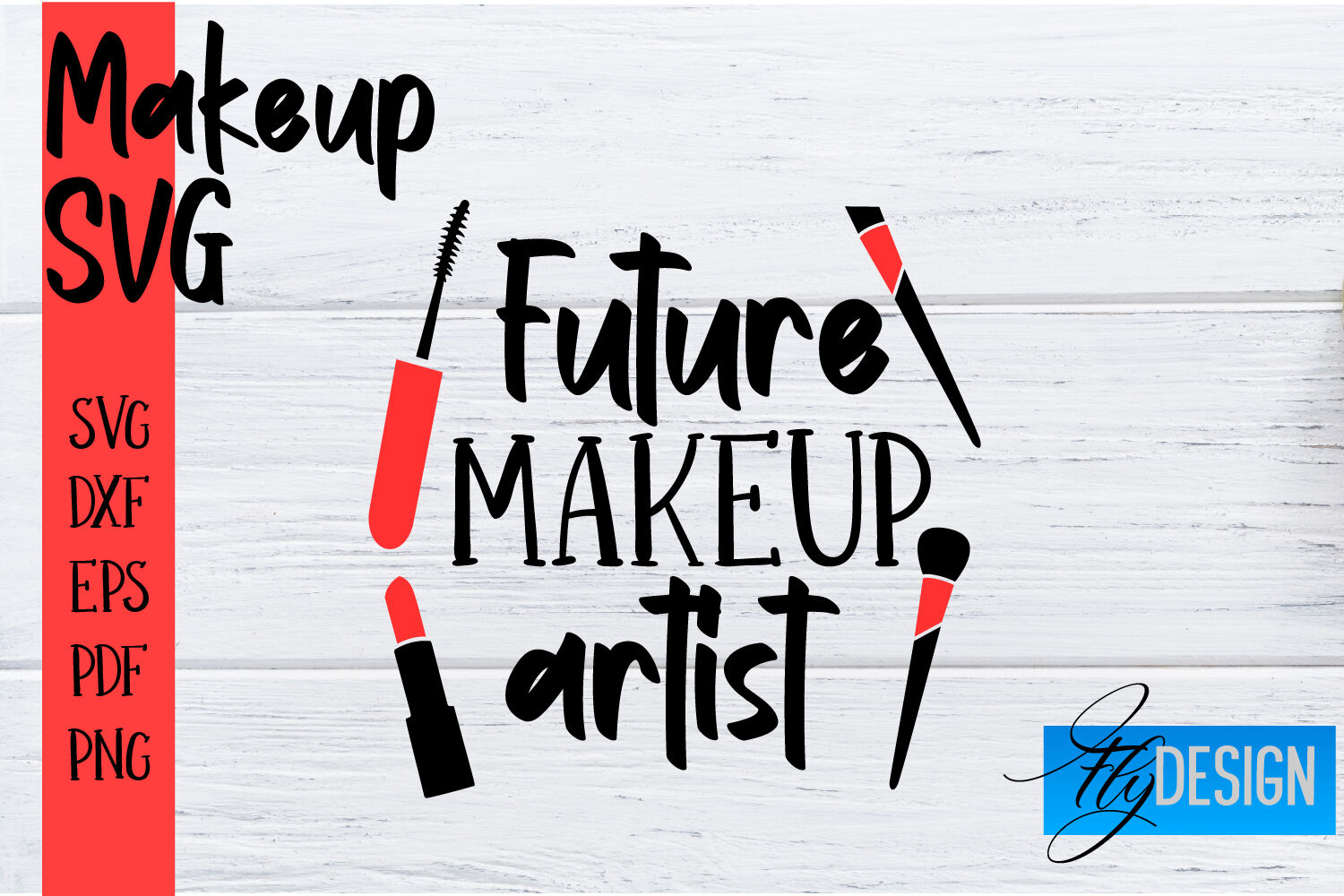 Make Up SVG | Beauty SVG | Makeup SVG| Funny Quotes SVG By Fly Design |  TheHungryJPEG