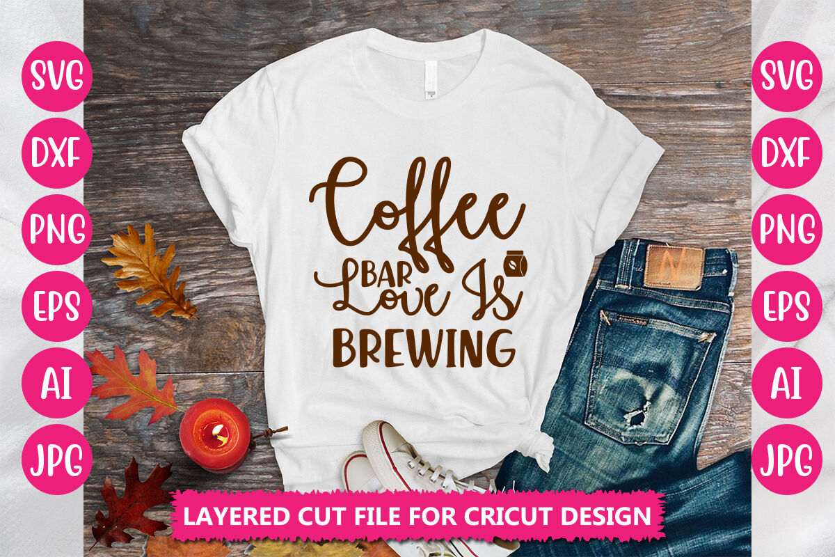 Coffee Bar Love Is Brewing SVG Cut File By DesignAdda | TheHungryJPEG