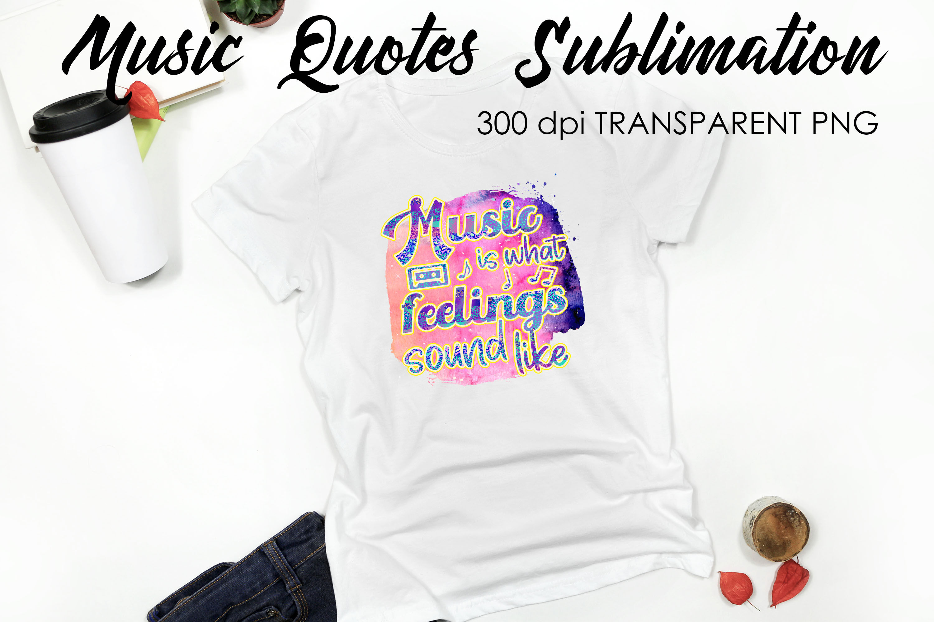 Music Quotes Sublimation | Funny T Shirt Designs | Music PNG By Fly Design  | TheHungryJPEG