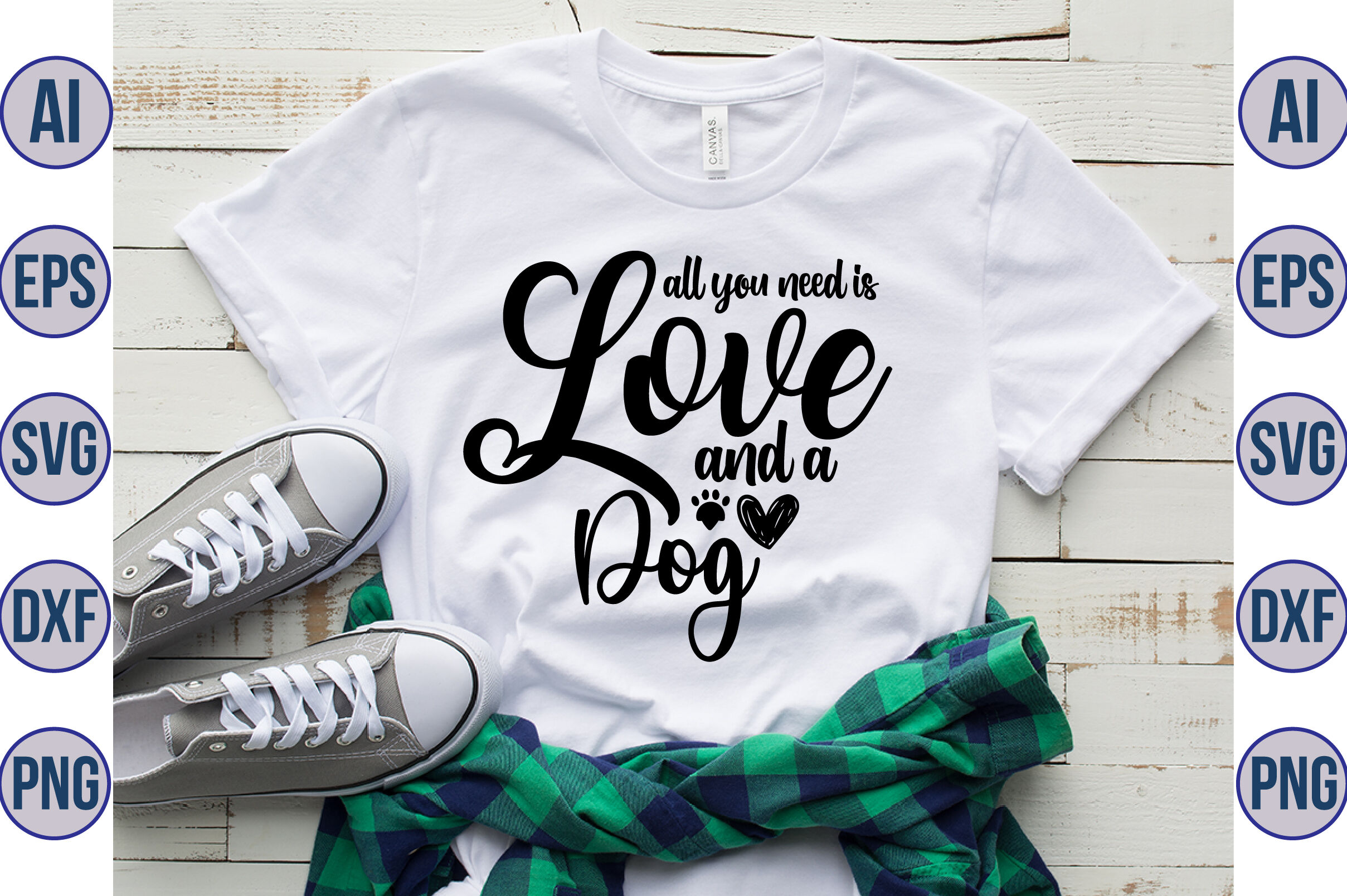 All you need is love and a dog svg By orpitaroy | TheHungryJPEG