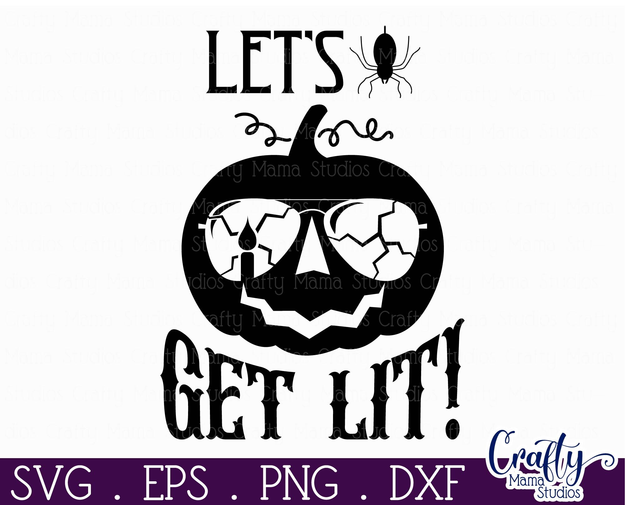 Adult Halloween Sign Funny Svg, Let's Get Lit Pumpkin By Crafty Mama ...