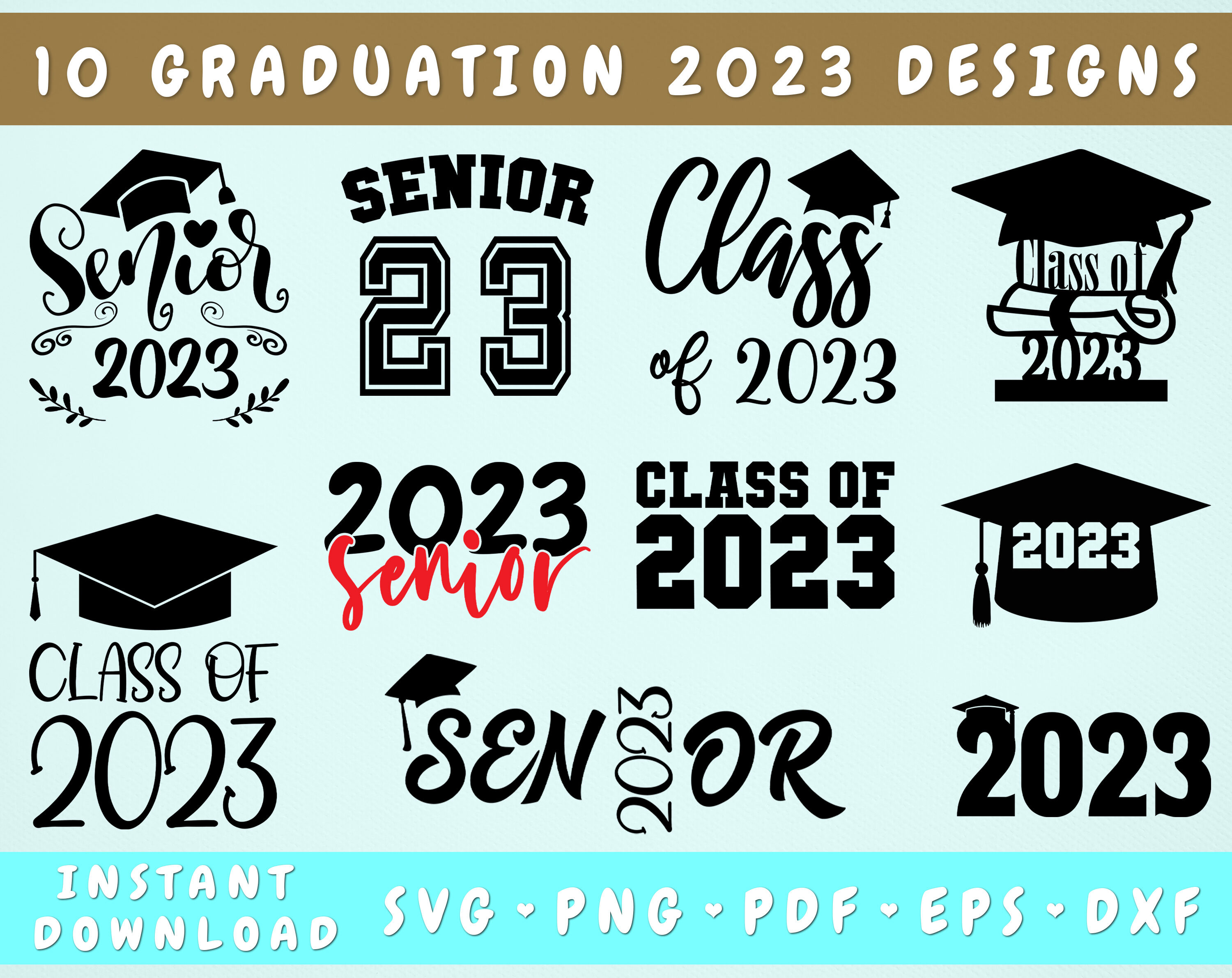 Graduation 2023 SVG Bundle, 10 Designs, Senior 2023 SVG, Class Of 2023