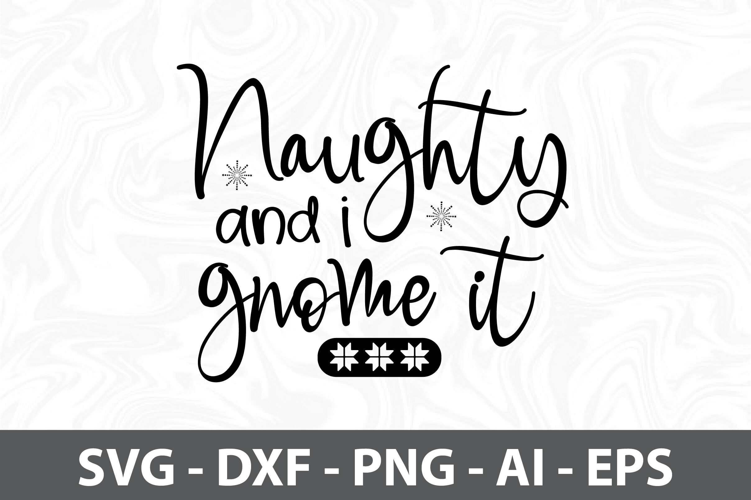 Naughty and I gnome it svg By orpitabd | TheHungryJPEG