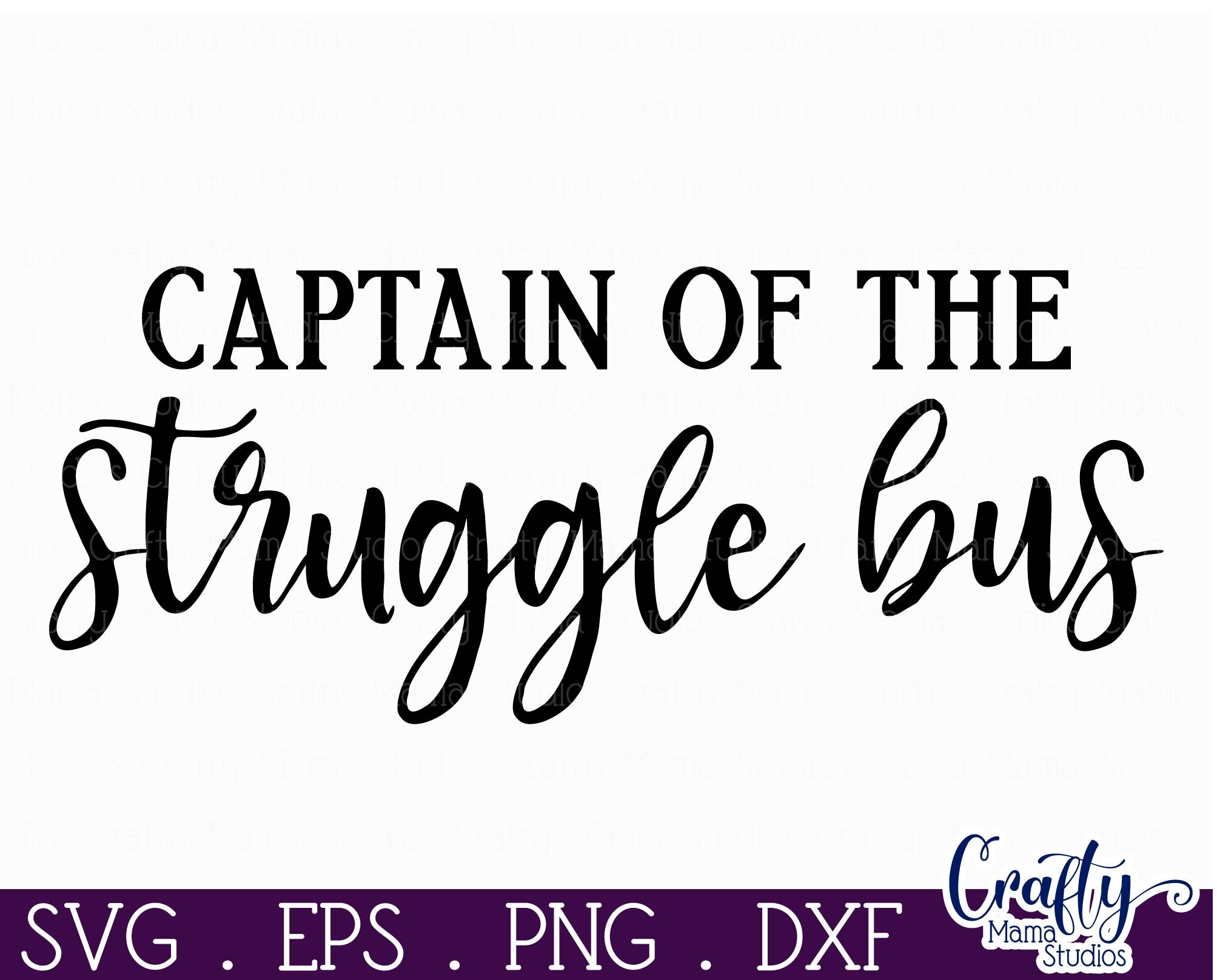 Farmhouse Funny Round Sign Svg, Captain Of The Struggle Bus By Crafty ...