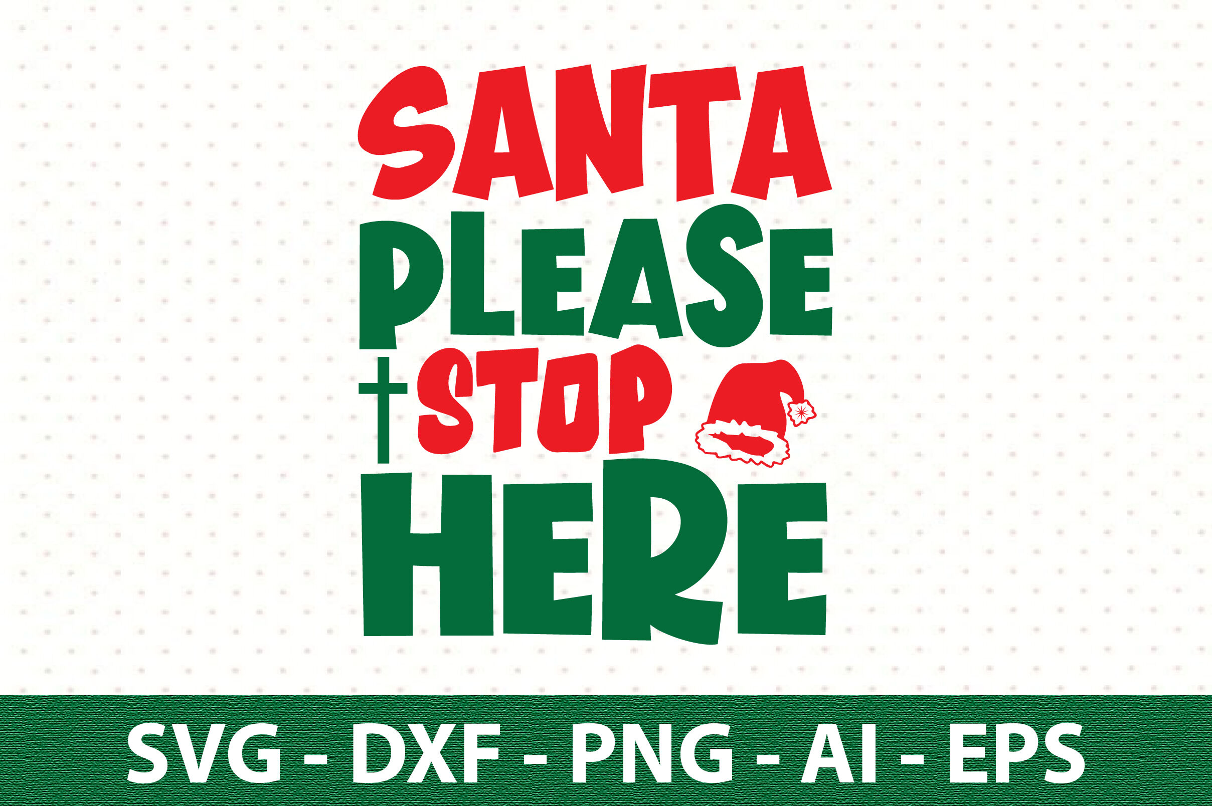 santa please stop here svg By orpitaroy | TheHungryJPEG