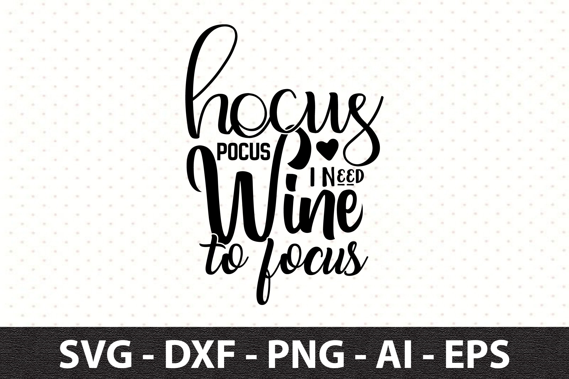 Hocus Pocus I Need Wine To Focus svg By orpitaroy | TheHungryJPEG