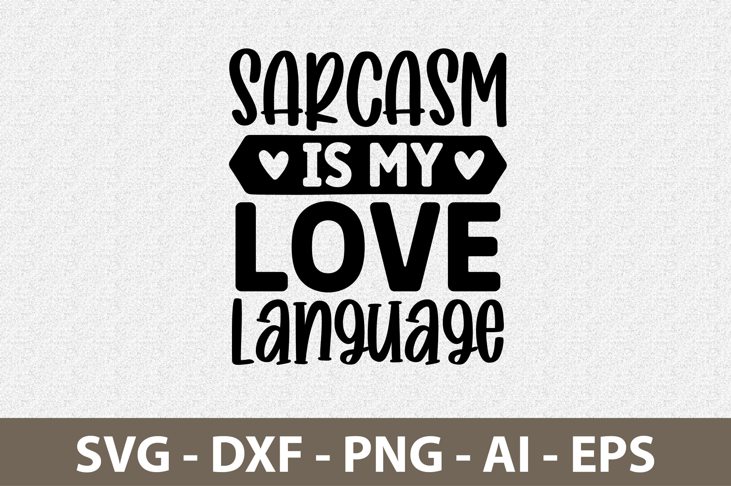 sarcasm-is-my-love-language-svg-by-orpitabd-thehungryjpeg