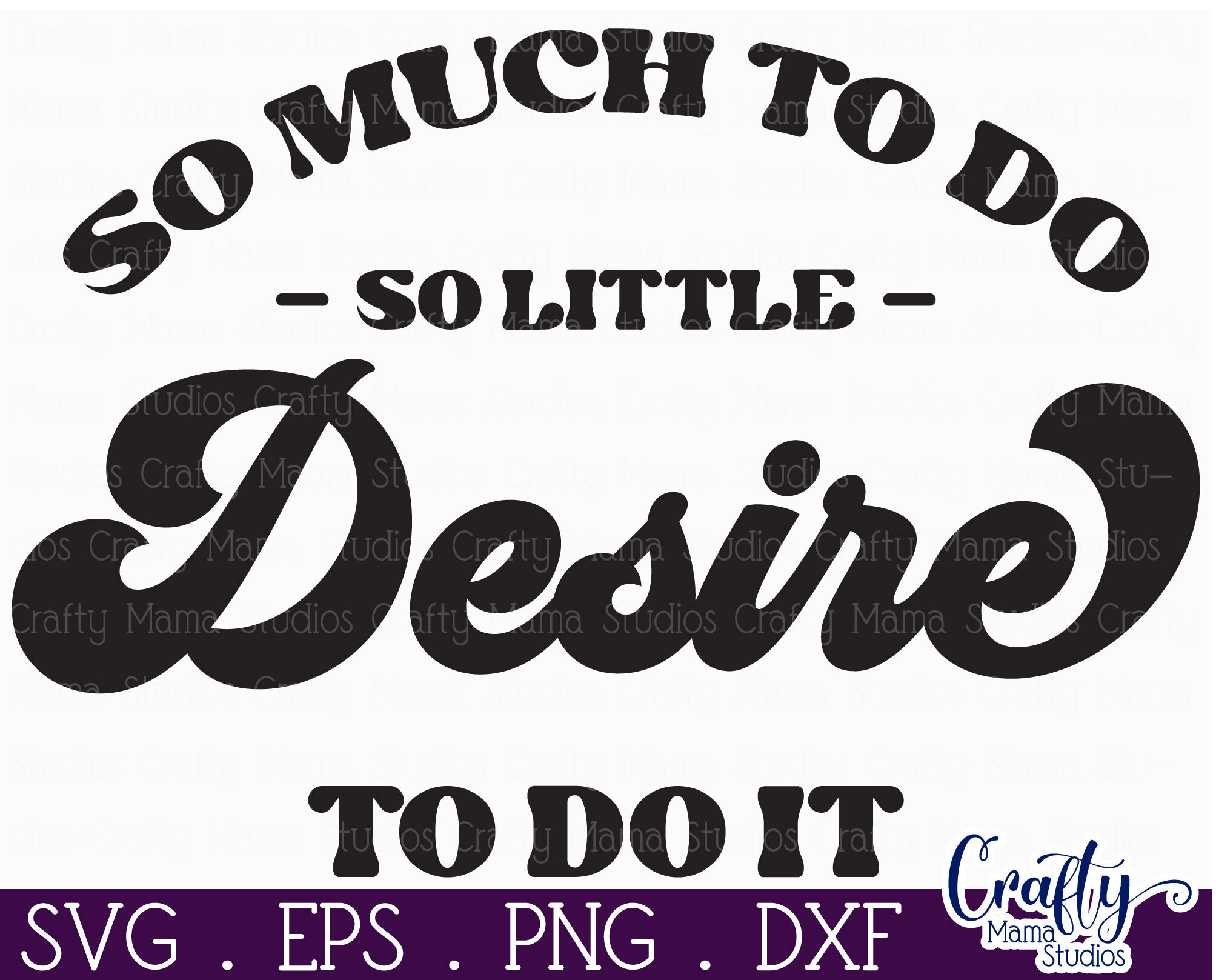 retro-sarcastic-quote-svg-so-much-to-do-so-little-desire-by-crafty