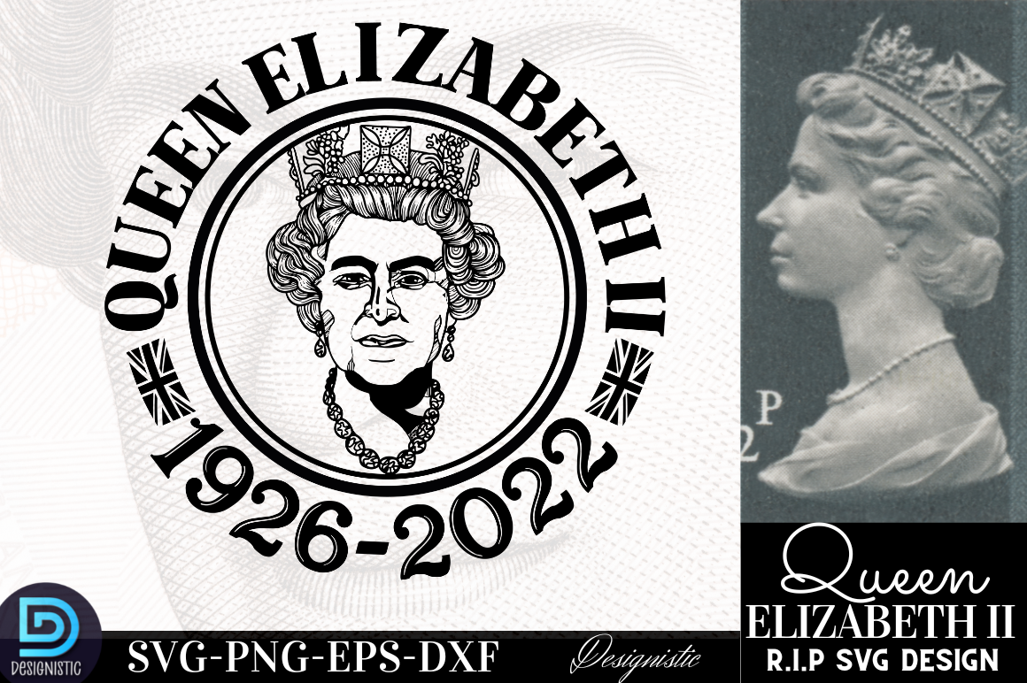 Queen Elizabeth ii 1926-2022, RIP Queen Elizabeth SVG By DESIGNS DARK ...