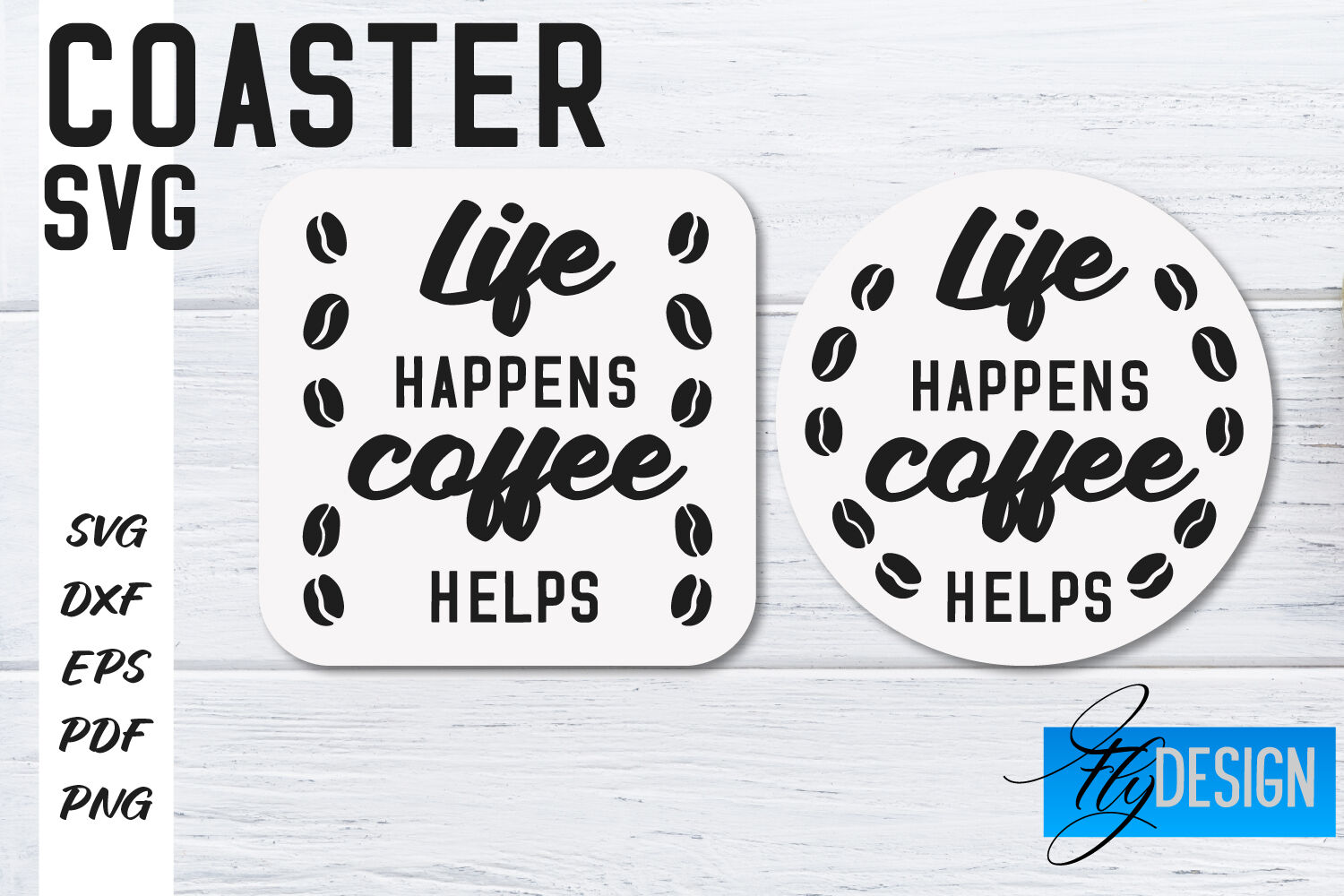 Coasters SVG Coffee SVG Design Funny Quotes By Fly Design