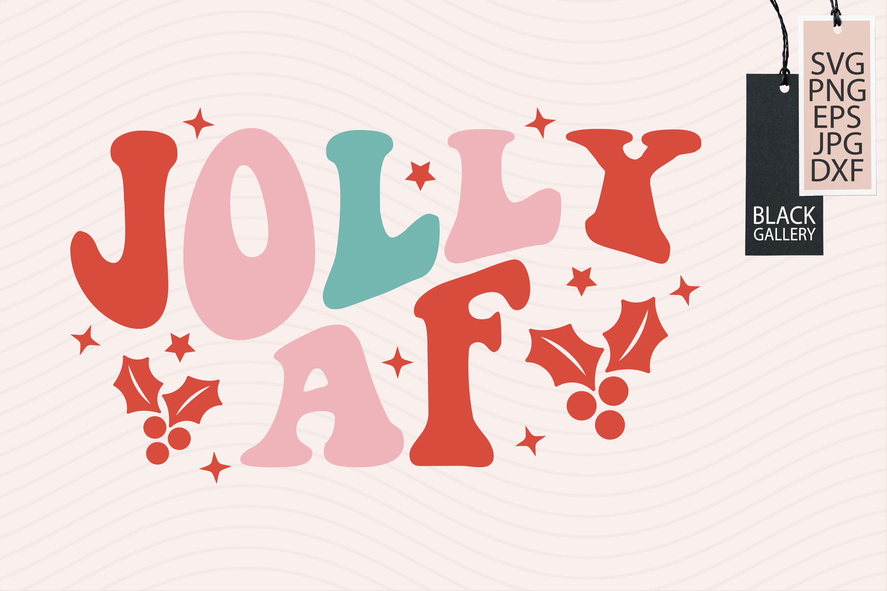 Jolly Af, Retro Christmas SVG, Christmas Svg By Black Gallery