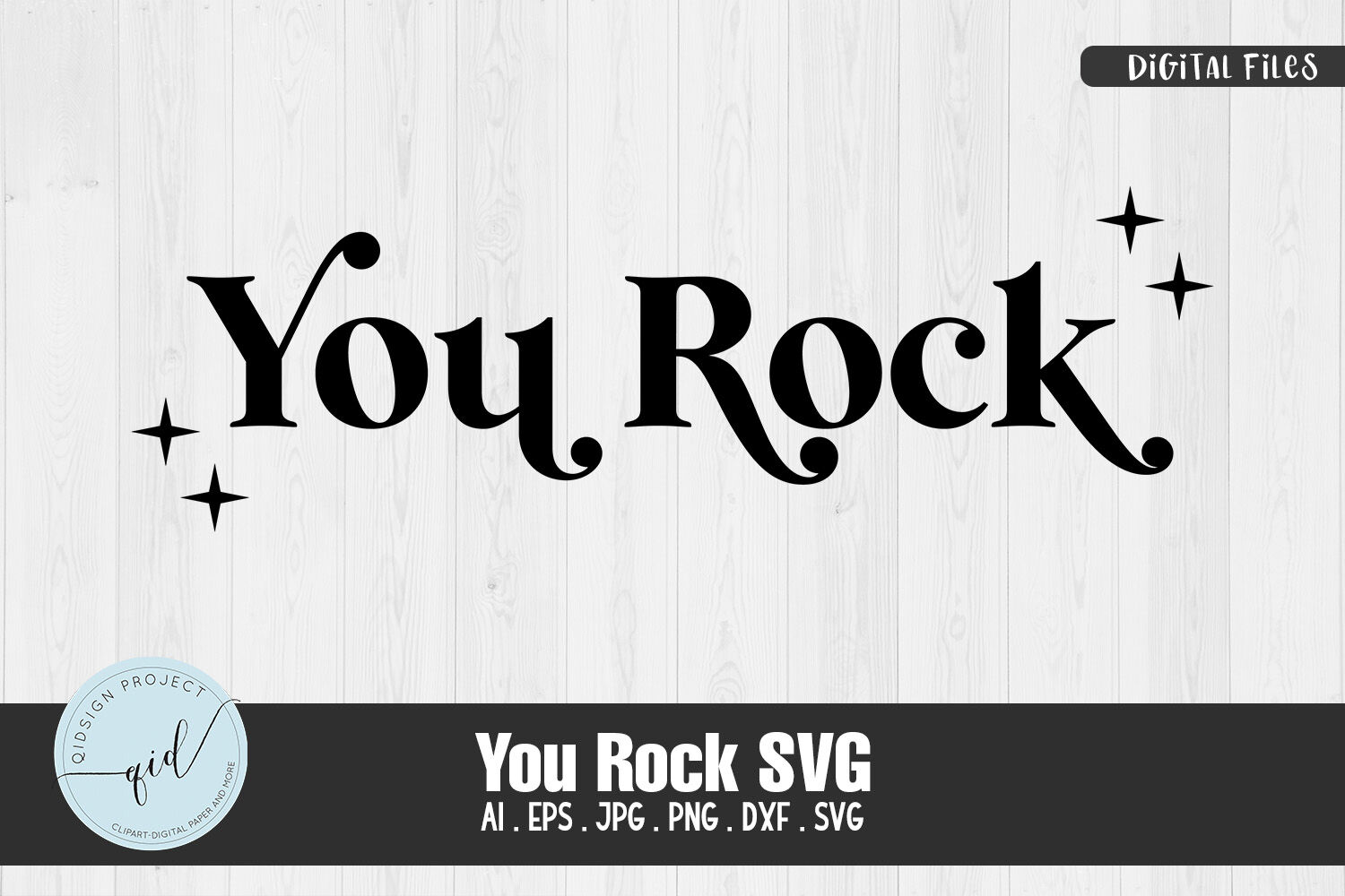 You Rock SVG Quotes And Phrases By Qidsign Project TheHungryJPEG