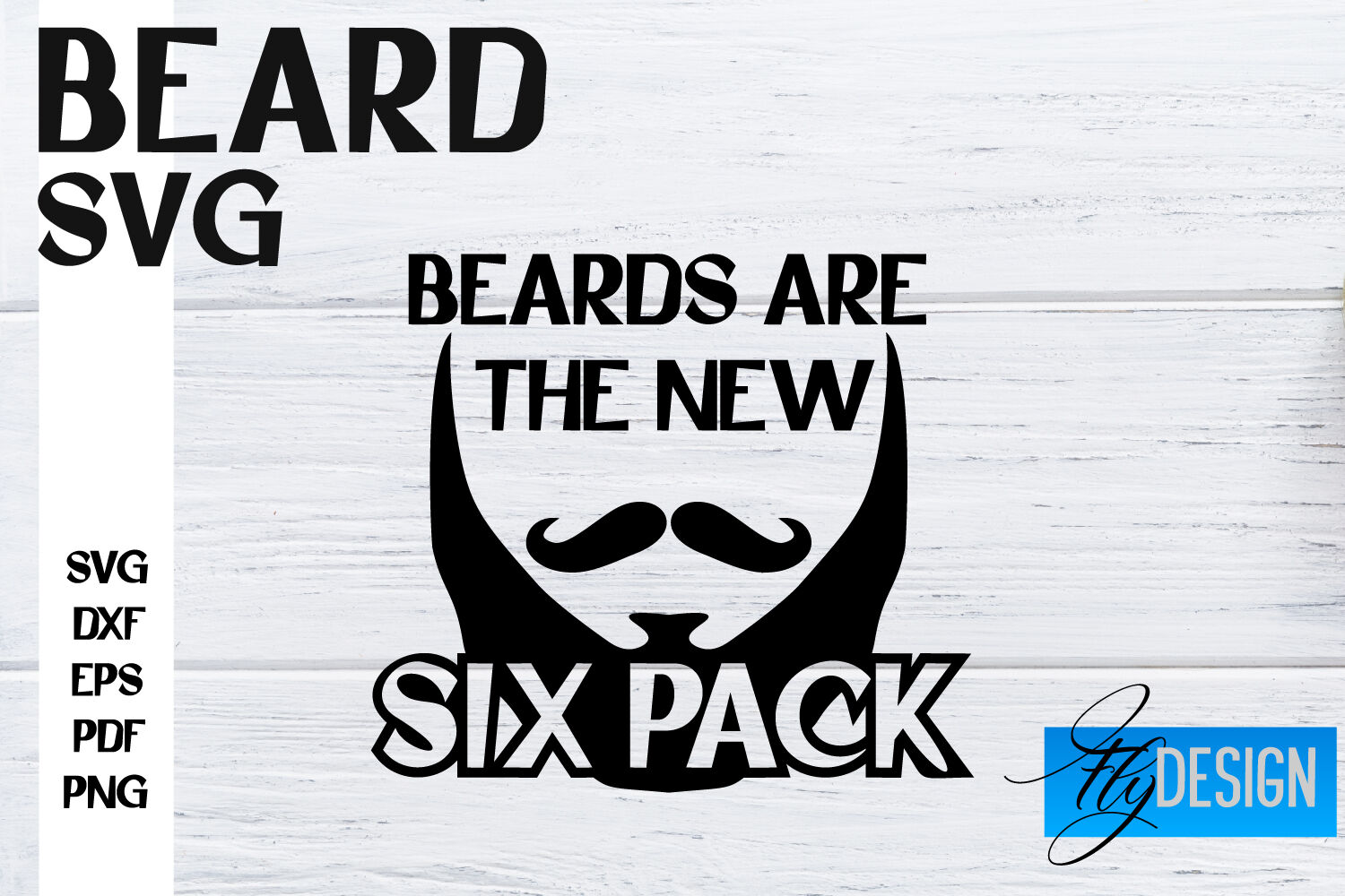 Beard SVG Design | Funny Quotes SVG Design | Bearded Men SVG By Fly Design  | TheHungryJPEG