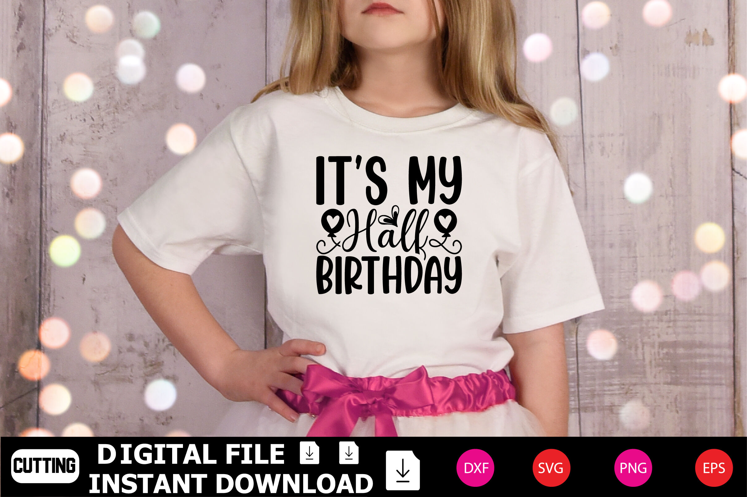 Its My Half Birthday By DesignMarket24 TheHungryJPEG