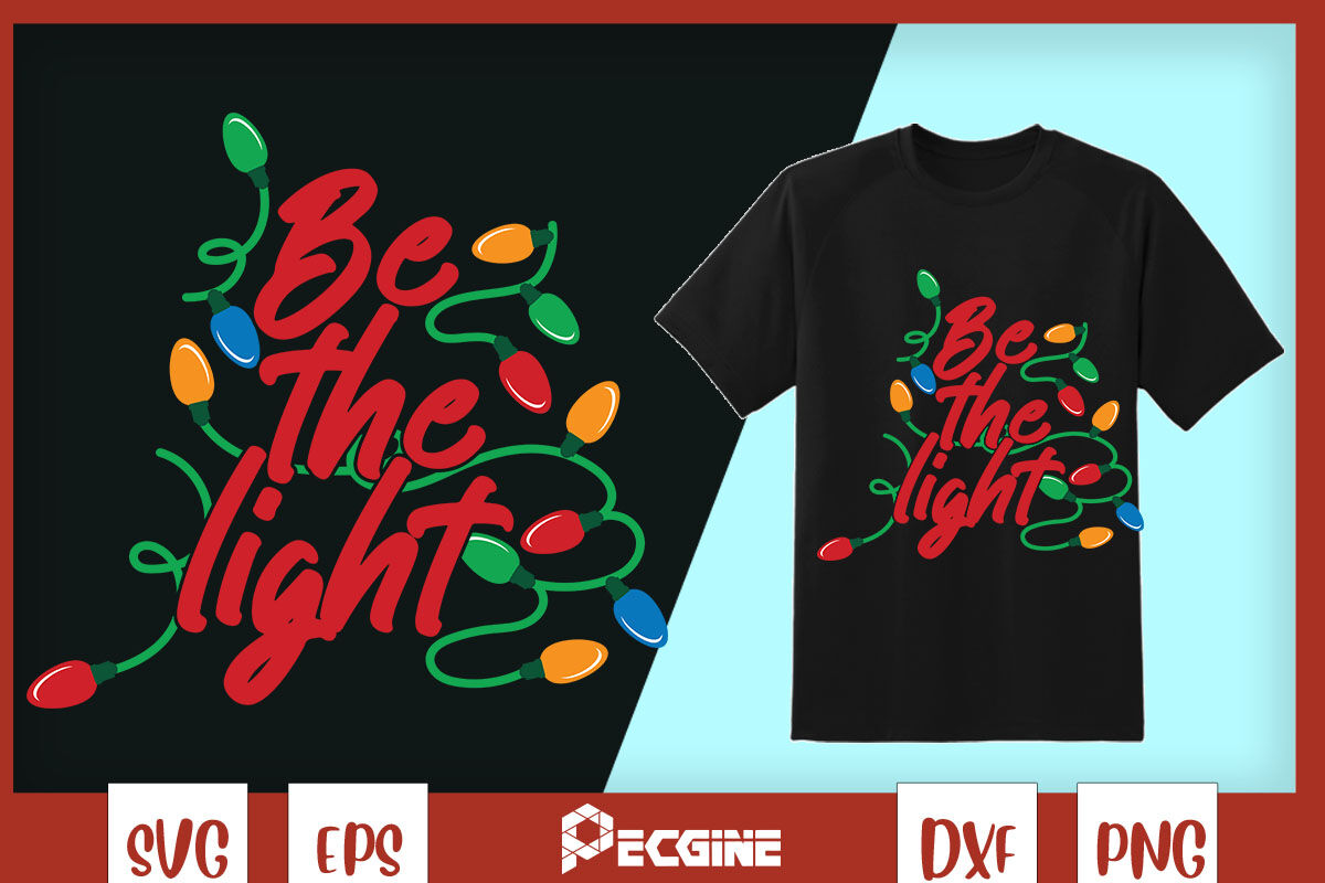 Be the Light Christmas Lights SVG By Pecgine | TheHungryJPEG