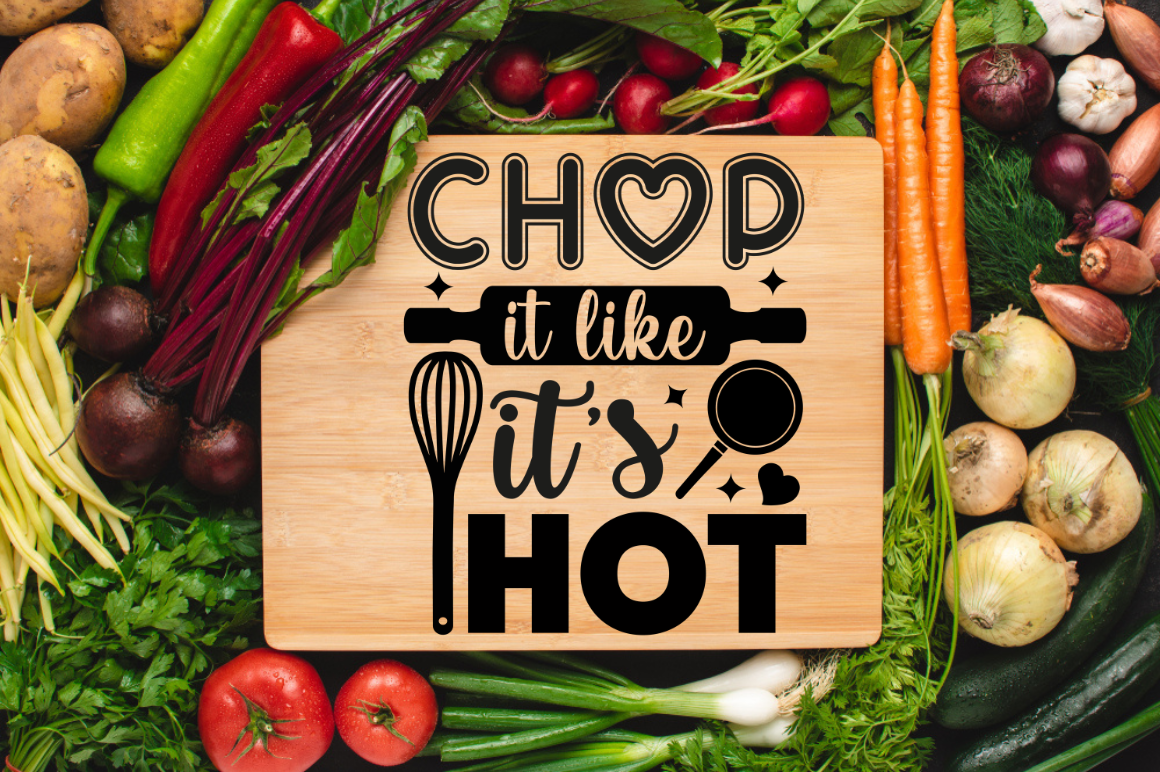 Chop it like its hot svg By Regulrcrative | TheHungryJPEG
