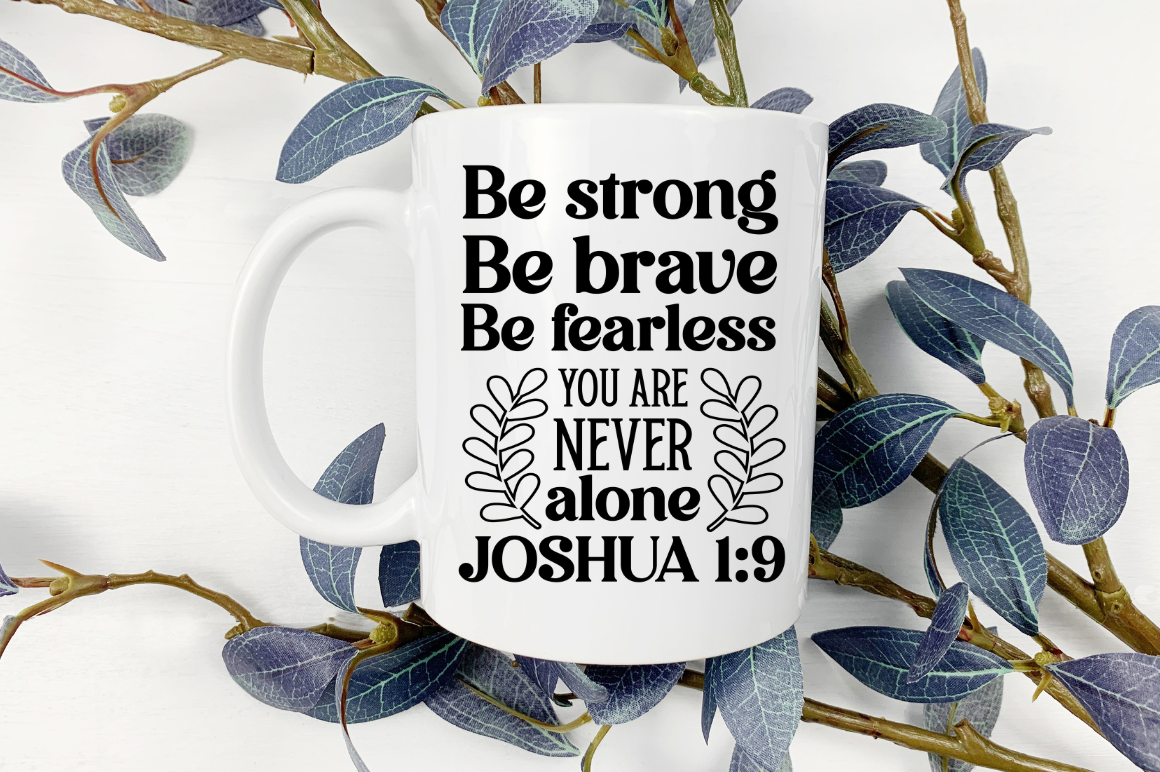 Be Strong Be Brave Be Fearless SVG, Joshua 1:9 Quote SVG, Png, Eps, Dxf,  Cricut, Cut Files, Silhouette Files, Download, Print