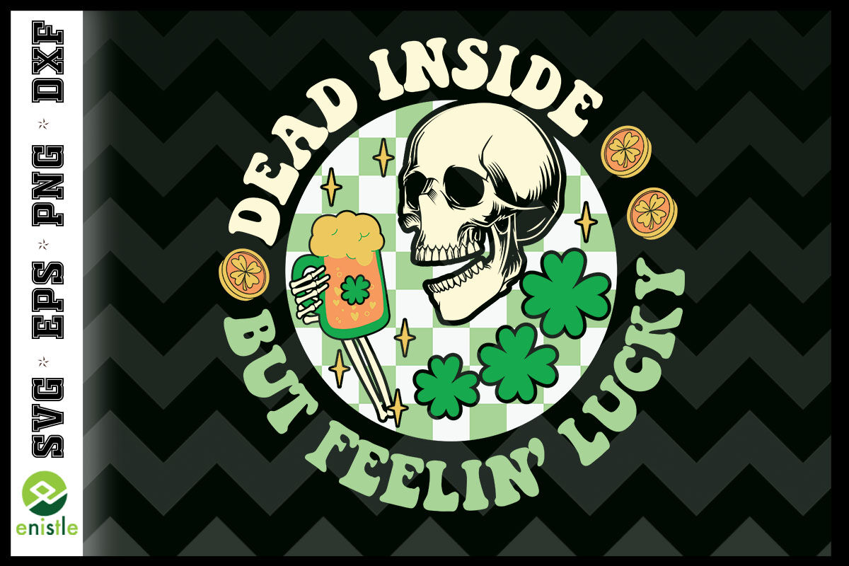 Dead Inside but Feeling Lucky Skull By Enistle | TheHungryJPEG