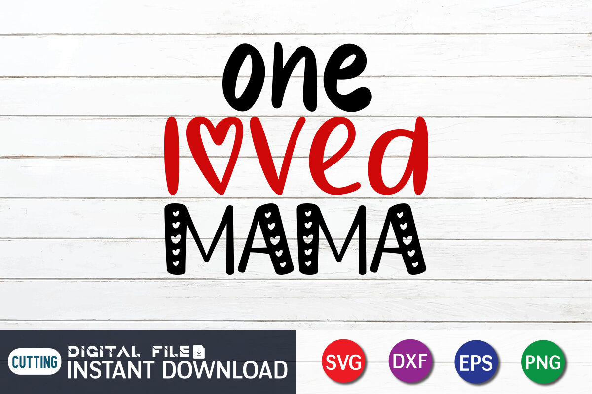 One Loved Mama SVG By FunnySVGCrafts | TheHungryJPEG